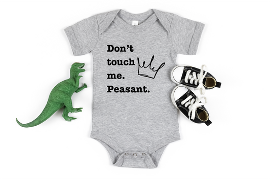 Don't Touch Me. Peasant. Baby Boy Onesies