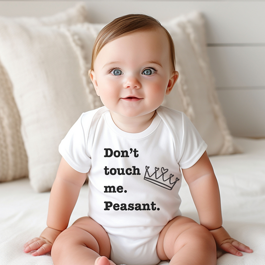 Don't Touch Me. Peasant. Baby Girl Onesies