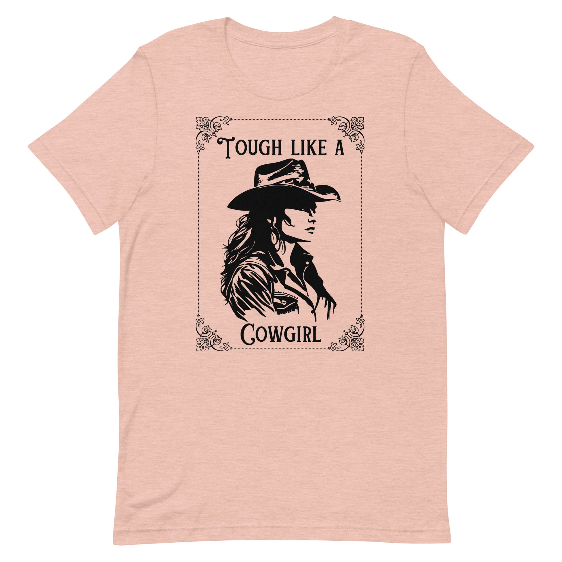 Tough Like A Cowgirl Unisex t-shirt - SLATE + STONE DESIGNS