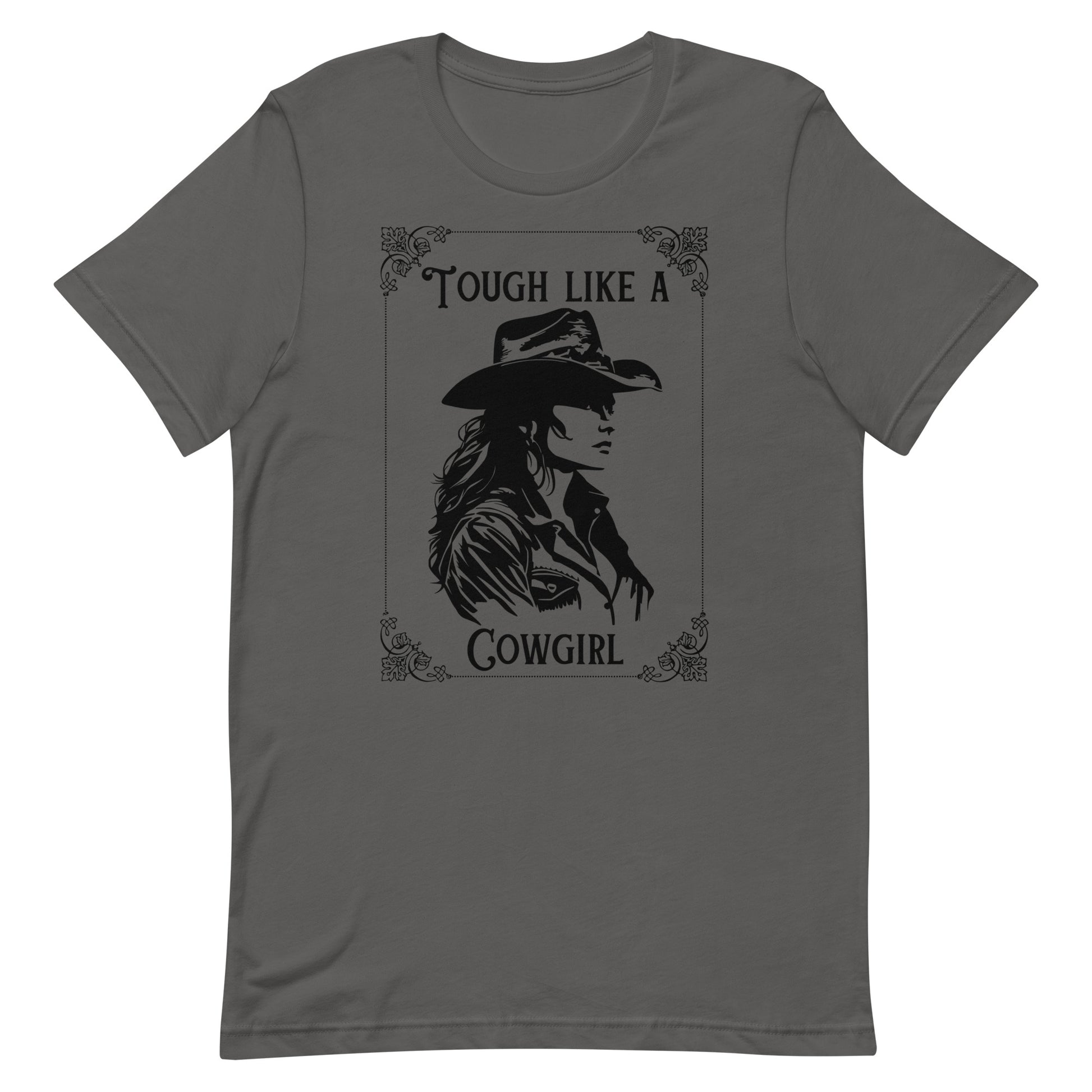 Tough Like A Cowgirl Unisex t-shirt - SLATE + STONE DESIGNS