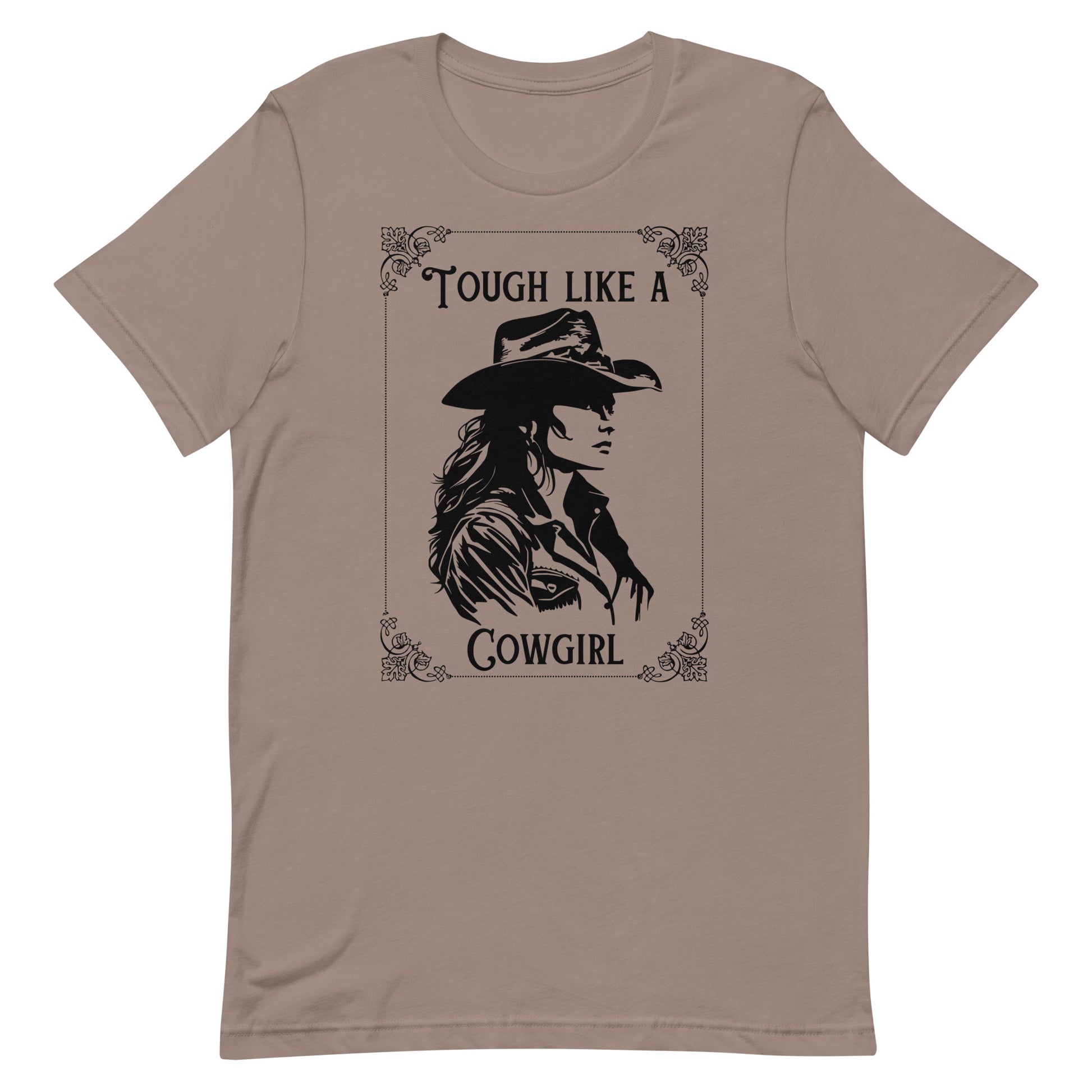 Tough Like A Cowgirl Unisex t-shirt - SLATE + STONE DESIGNS