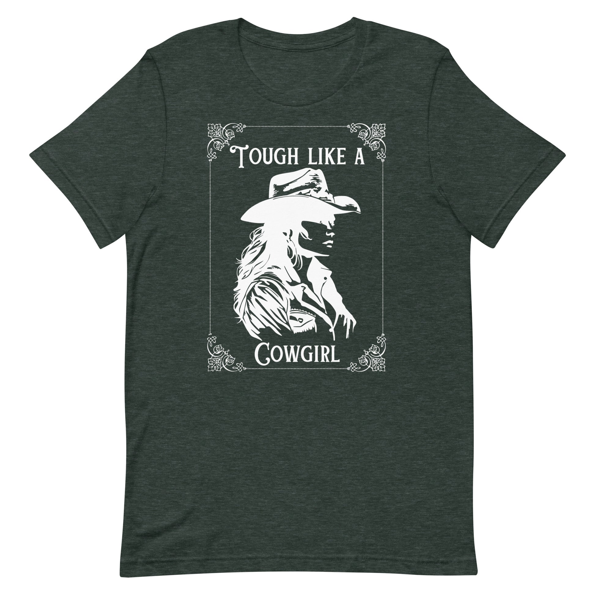 Tough Like A Cowgirl Unisex t-shirt - SLATE + STONE DESIGNS