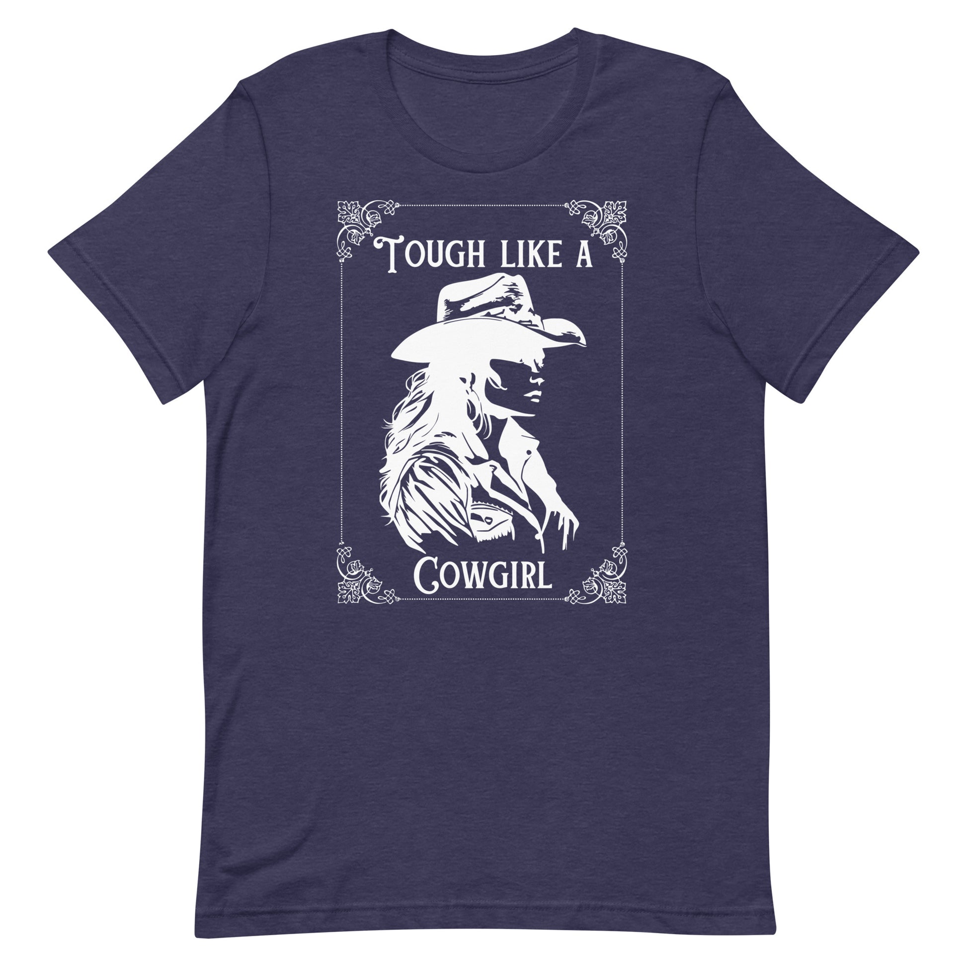 Tough Like A Cowgirl Unisex t-shirt - SLATE + STONE DESIGNS