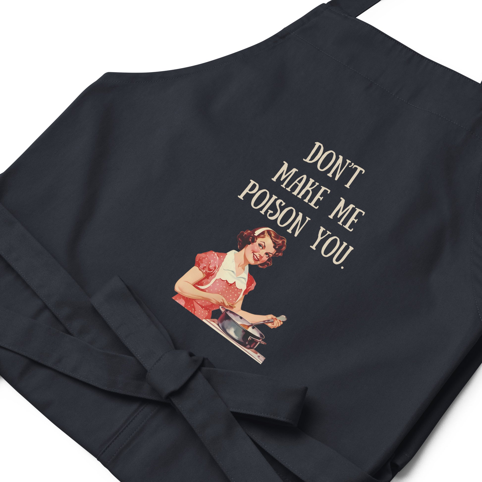 Don't Make Me Poison You - Organic cotton apron - SLATE + STONE DESIGNS