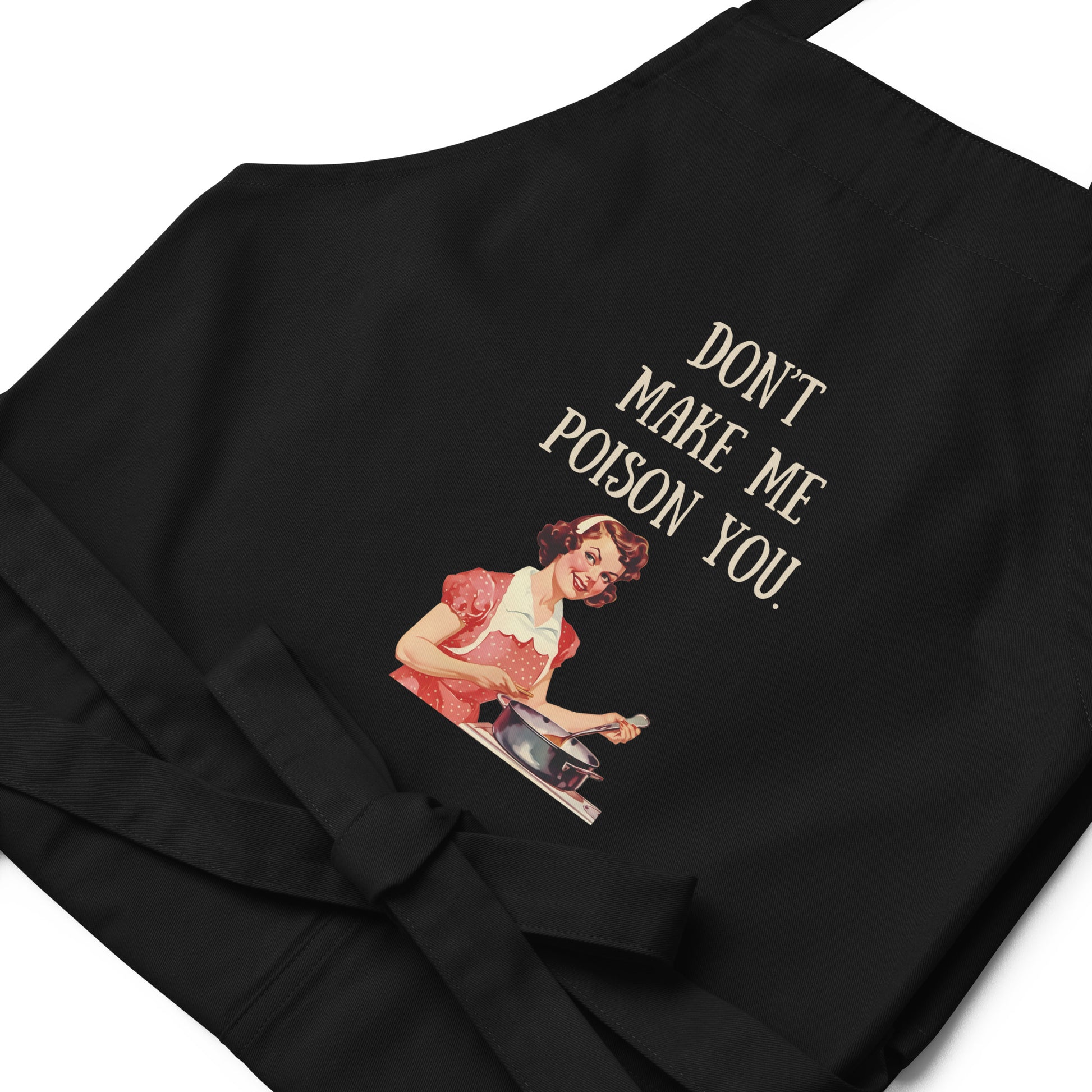 Don't Make Me Poison You - Organic cotton apron - SLATE + STONE DESIGNS