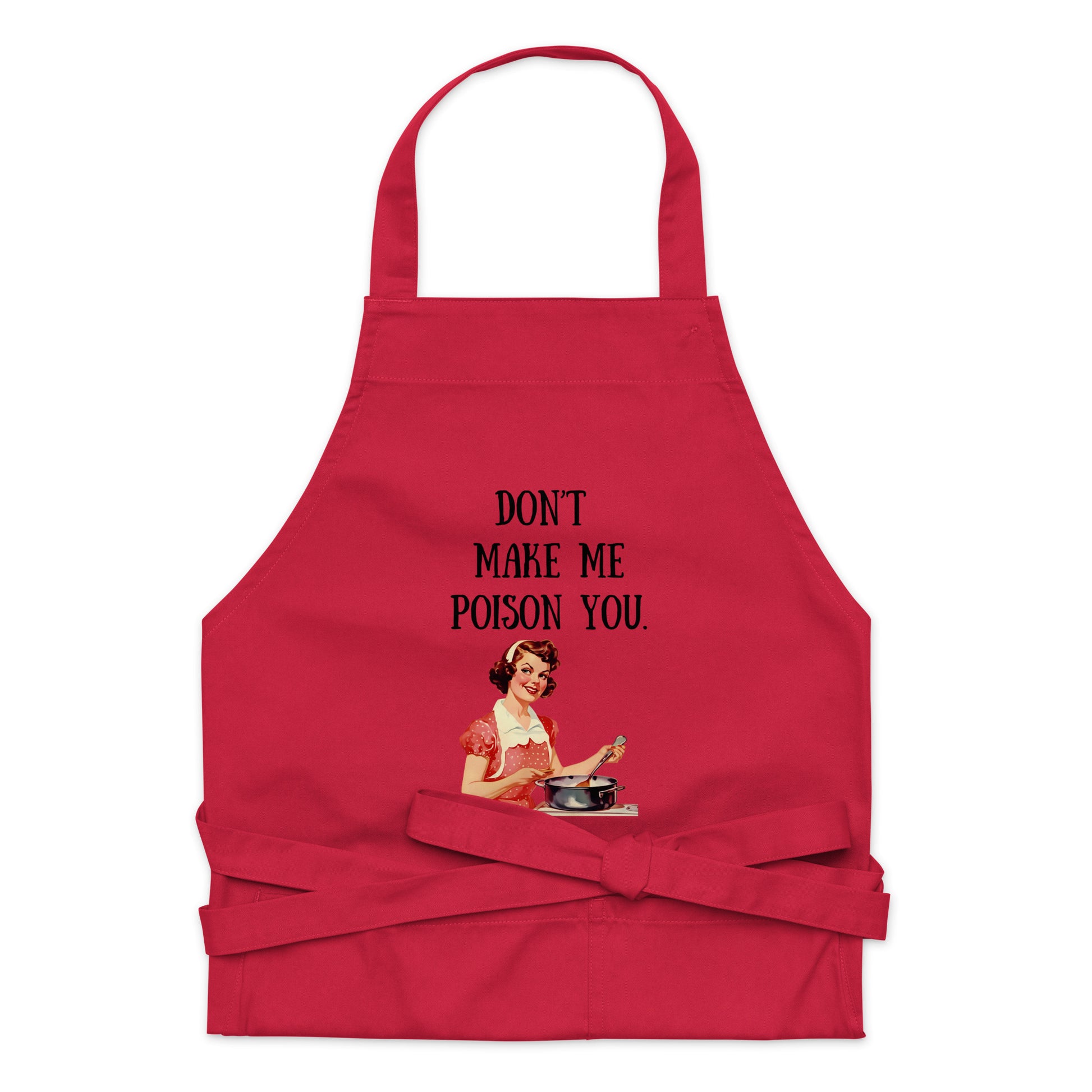 Don't Make Me Poison You - Organic cotton apron - SLATE + STONE DESIGNS