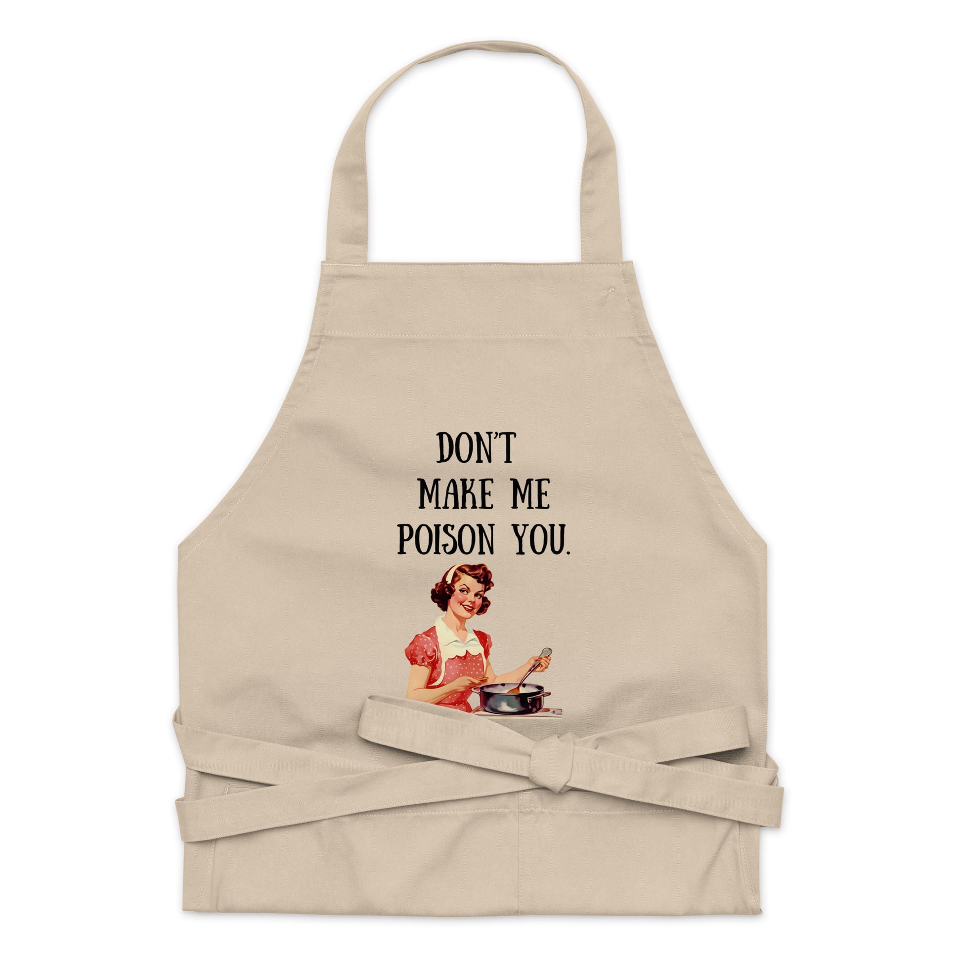 Don't Make Me Poison You - Organic cotton apron - SLATE + STONE DESIGNS