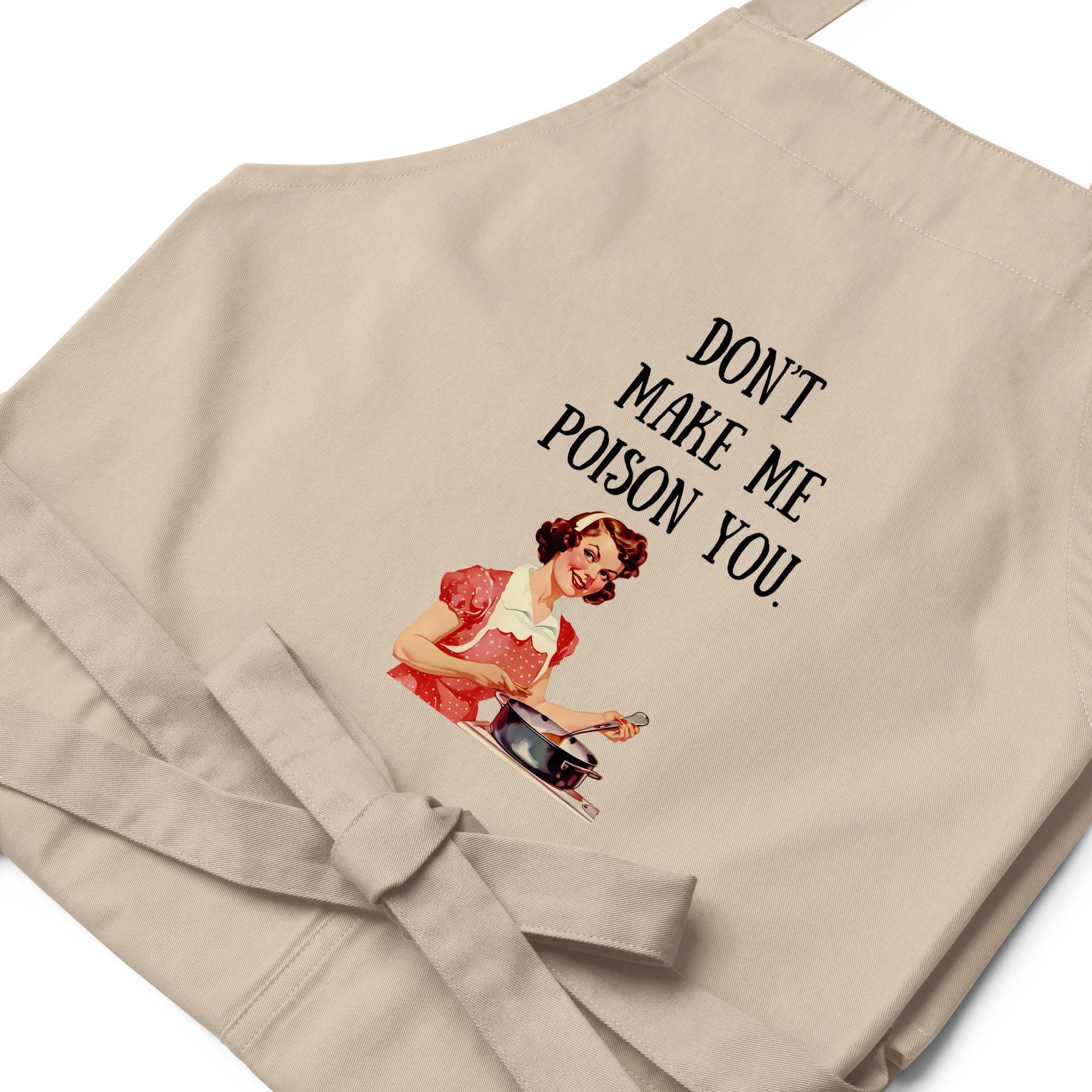 Don't Make Me Poison You - Organic cotton apron - SLATE + STONE DESIGNS