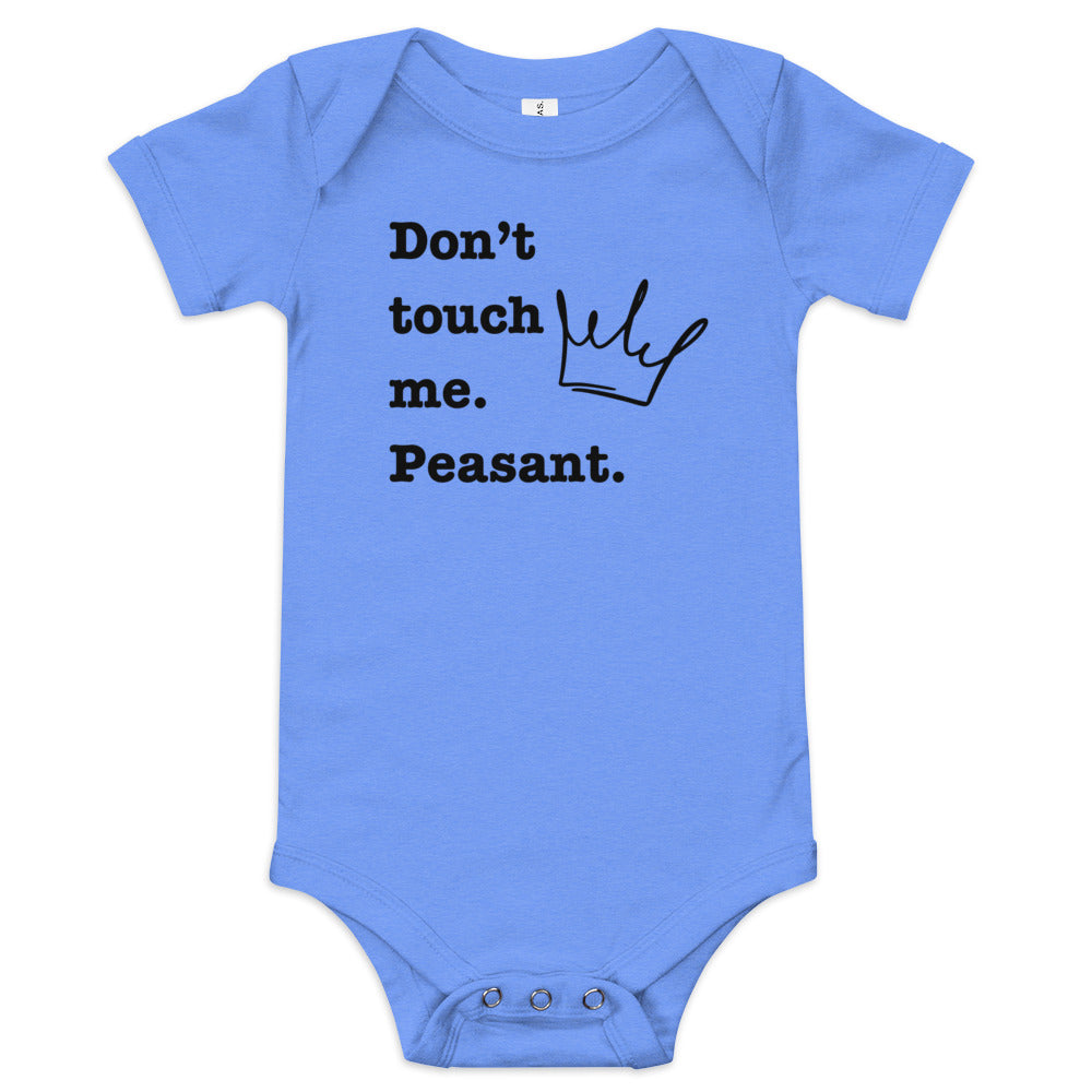 Don't Touch Me. Peasant. Baby Boy Onesies - SLATE + STONE DESIGNS