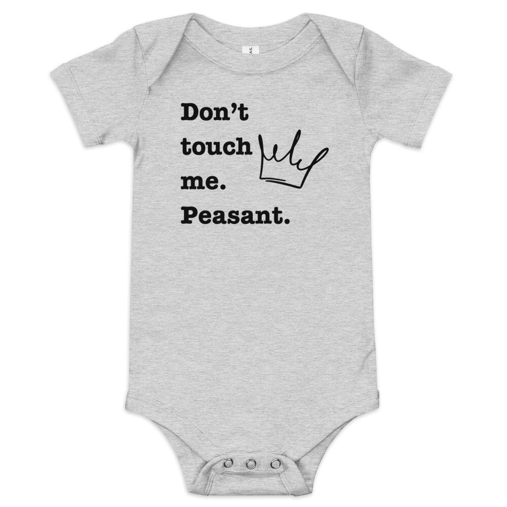 Don't Touch Me. Peasant. Baby Boy Onesies - SLATE + STONE DESIGNS
