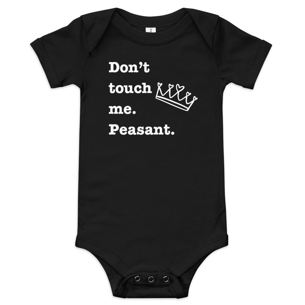 Don't Touch Me. Peasant. Baby Girl Onesies - SLATE + STONE DESIGNS