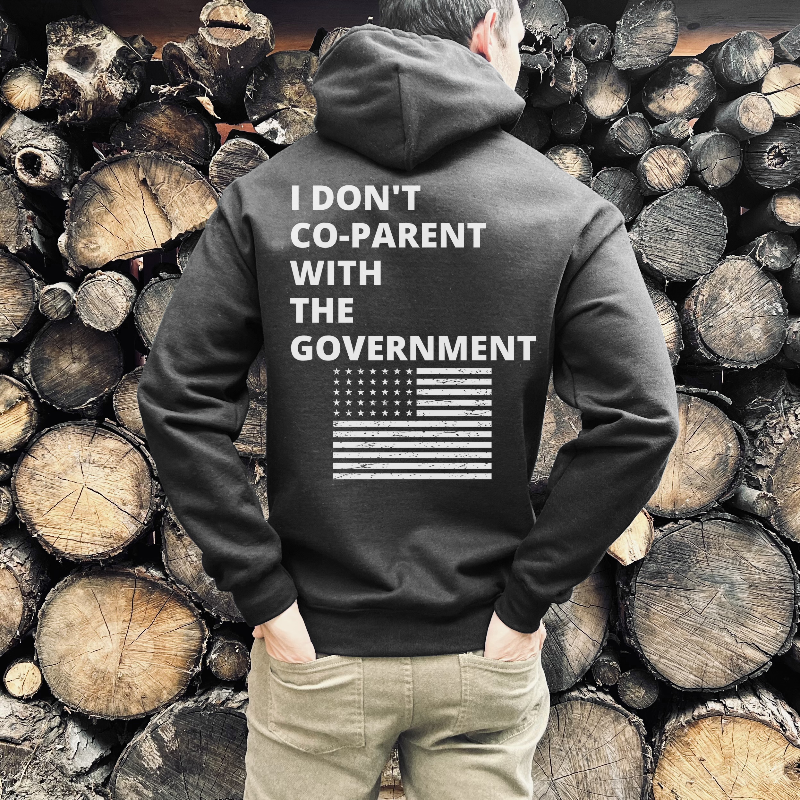 I Don't Co-Parent With The Government Men's Hoodie - SLATE + STONE DESIGNS