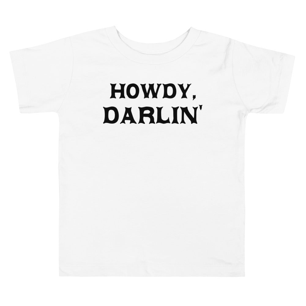Howdy Darlin' Toddler T-shirt - SLATE + STONE DESIGNS