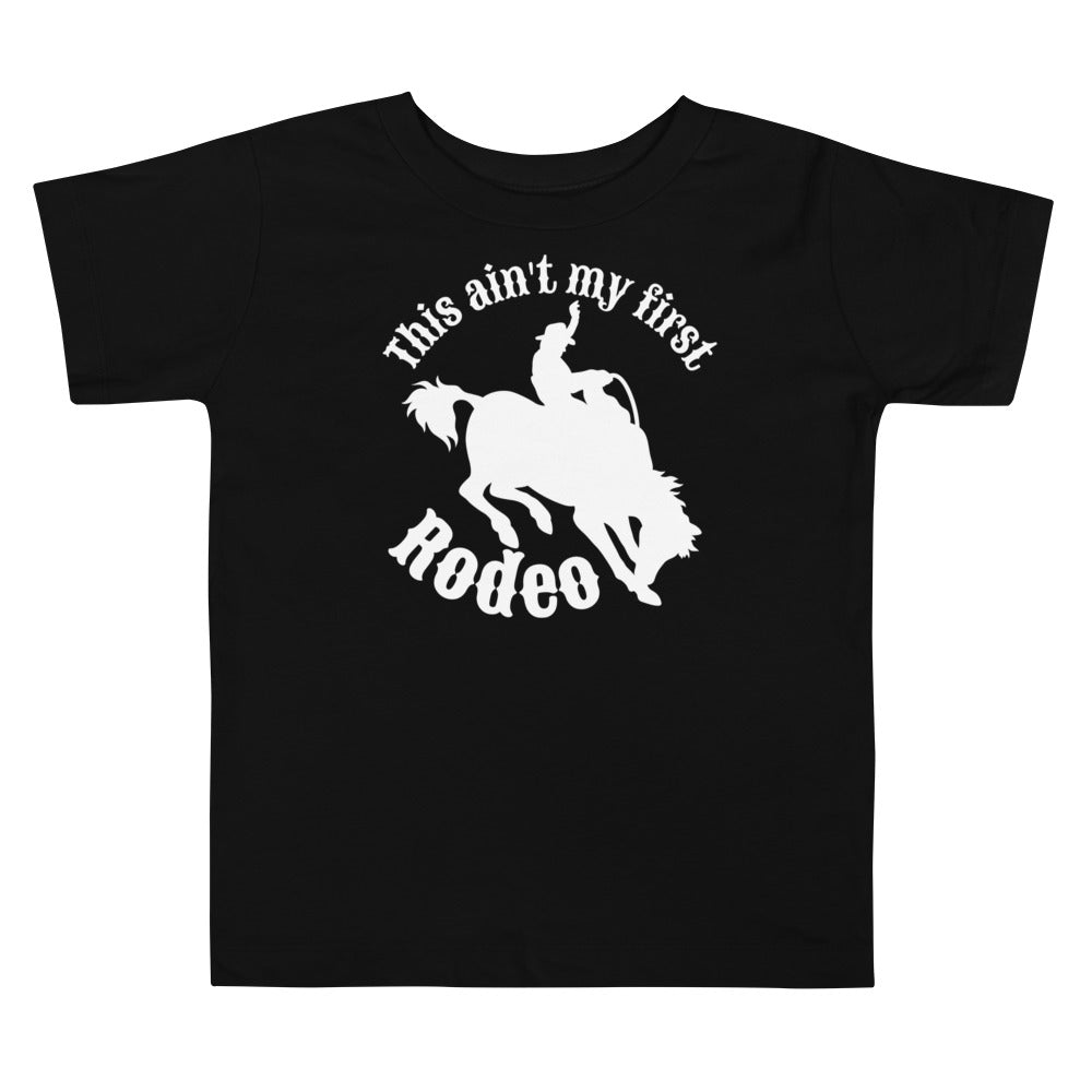 This Ain't My First Rodeo Toddler Tee - SLATE + STONE DESIGNS