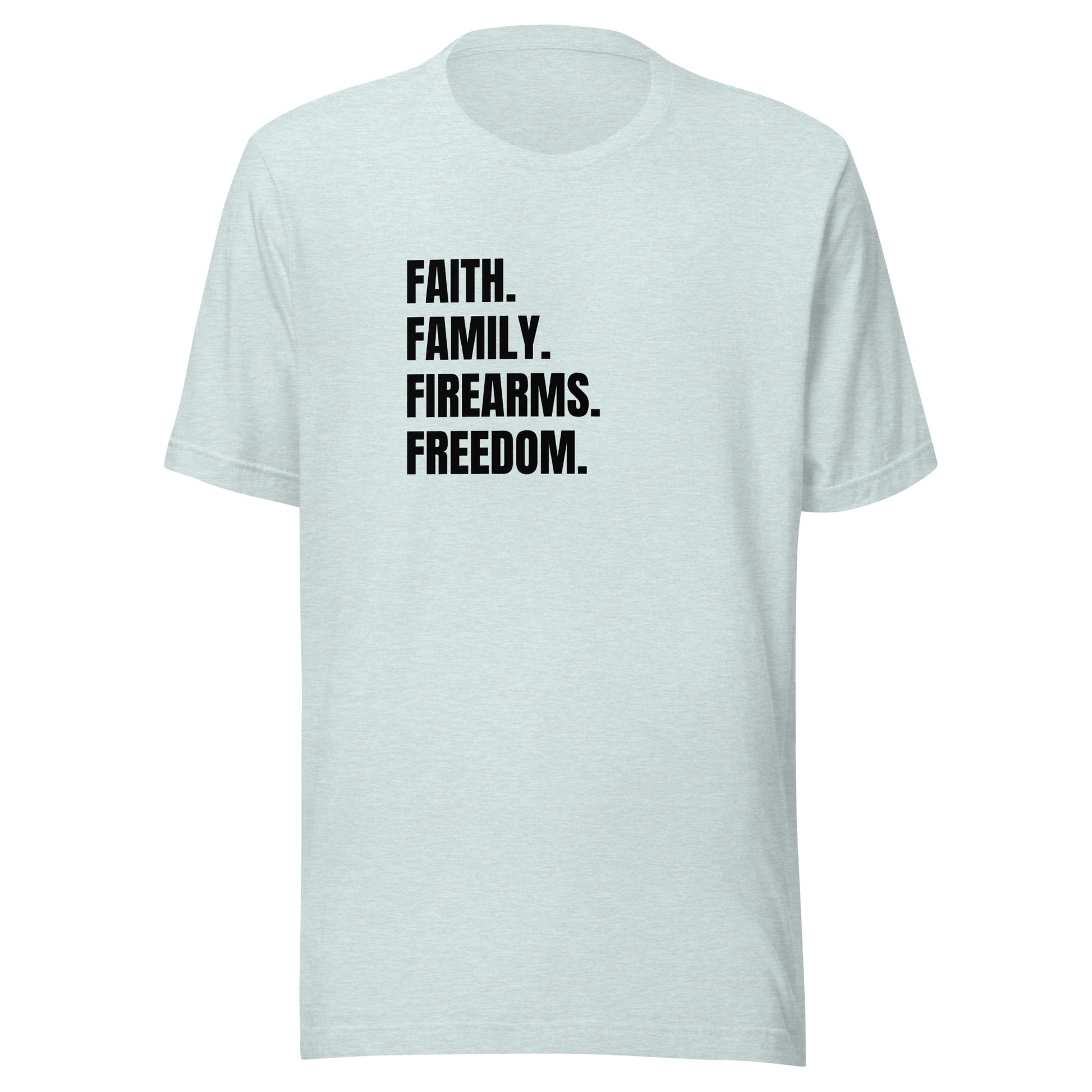 Faith. Family. Firearms. Freedom. Unisex t-shirt - SLATE + STONE DESIGNS