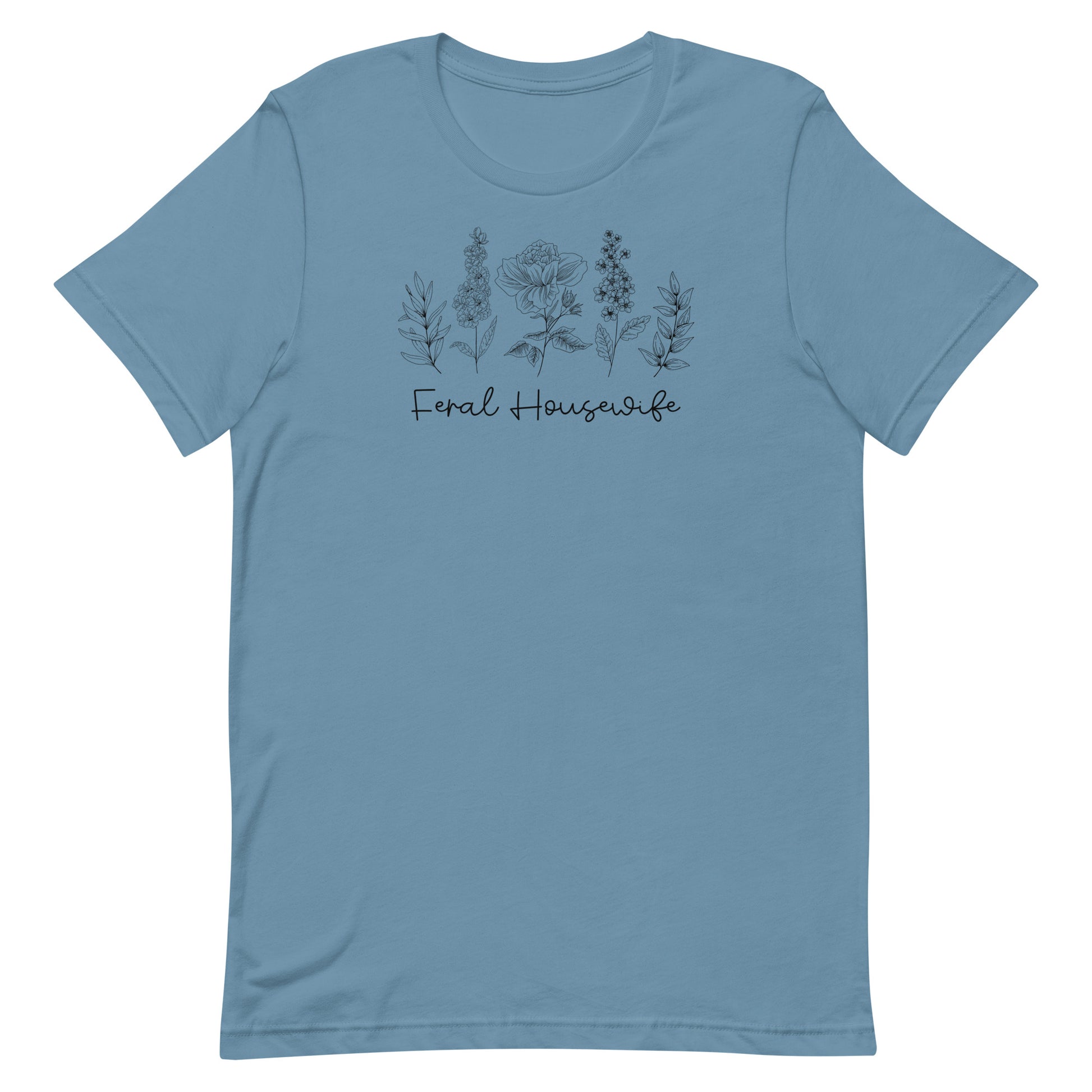 Feral Housewife T-Shirt - SLATE + STONE DESIGNS