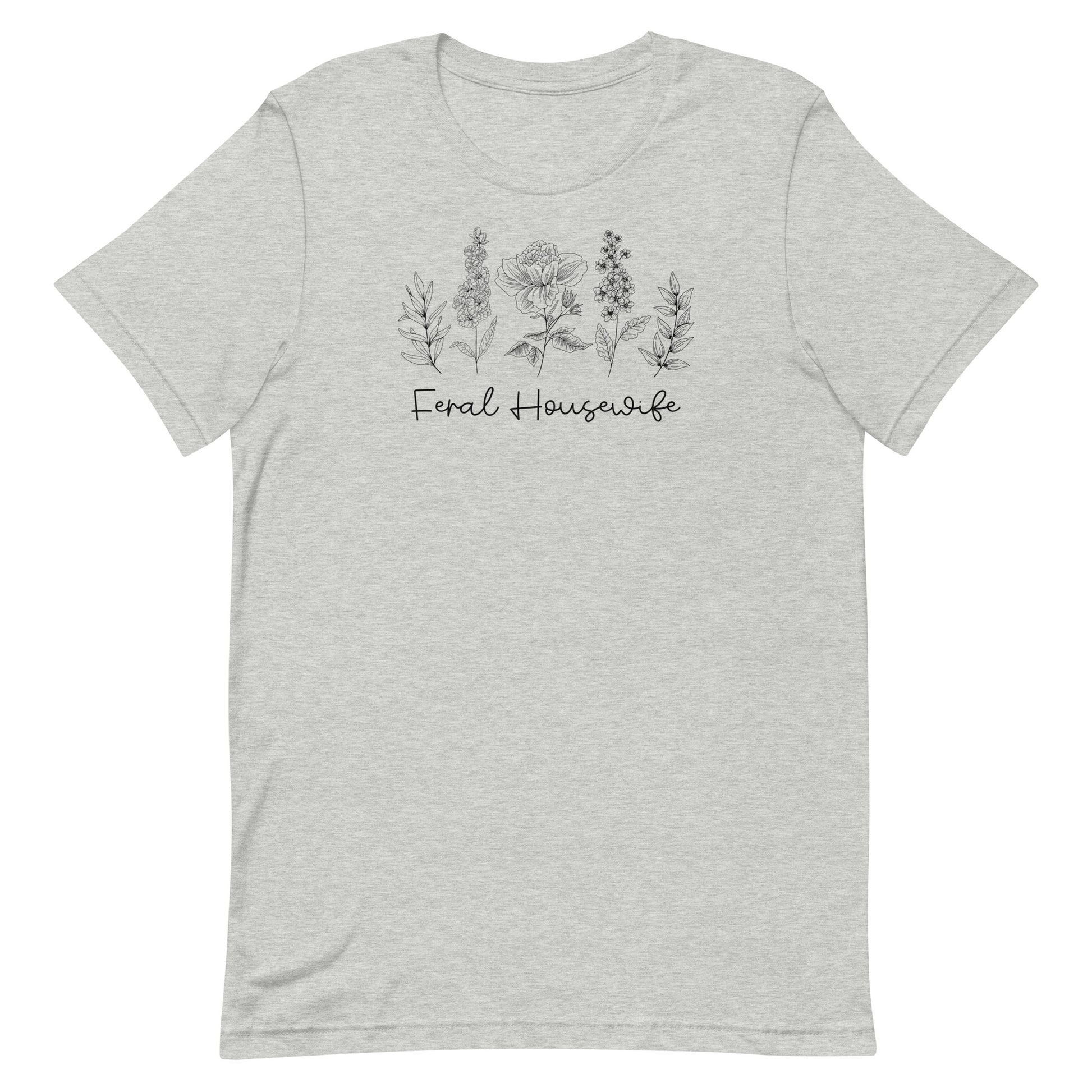 Feral Housewife T-Shirt - SLATE + STONE DESIGNS