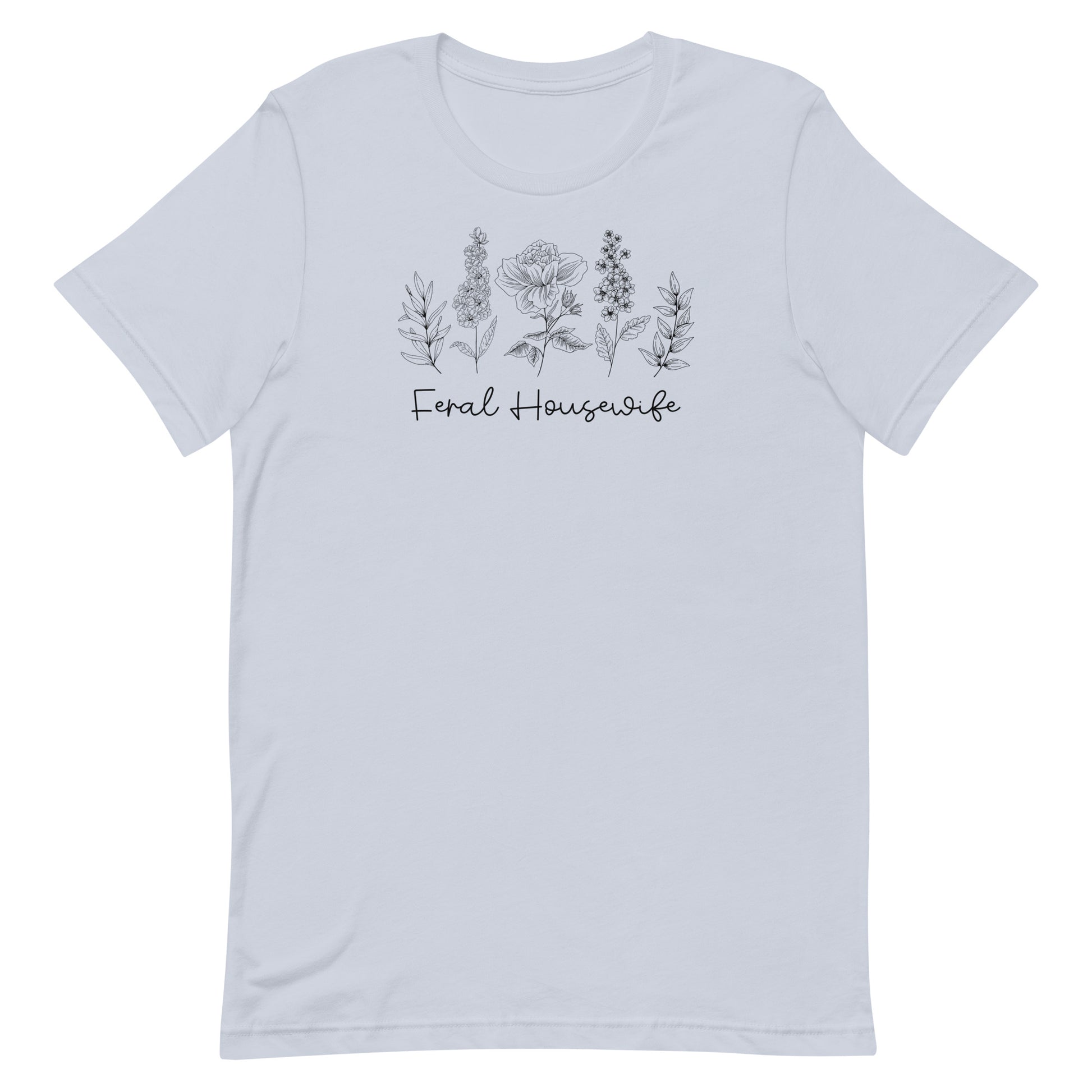 Feral Housewife T-Shirt - SLATE + STONE DESIGNS