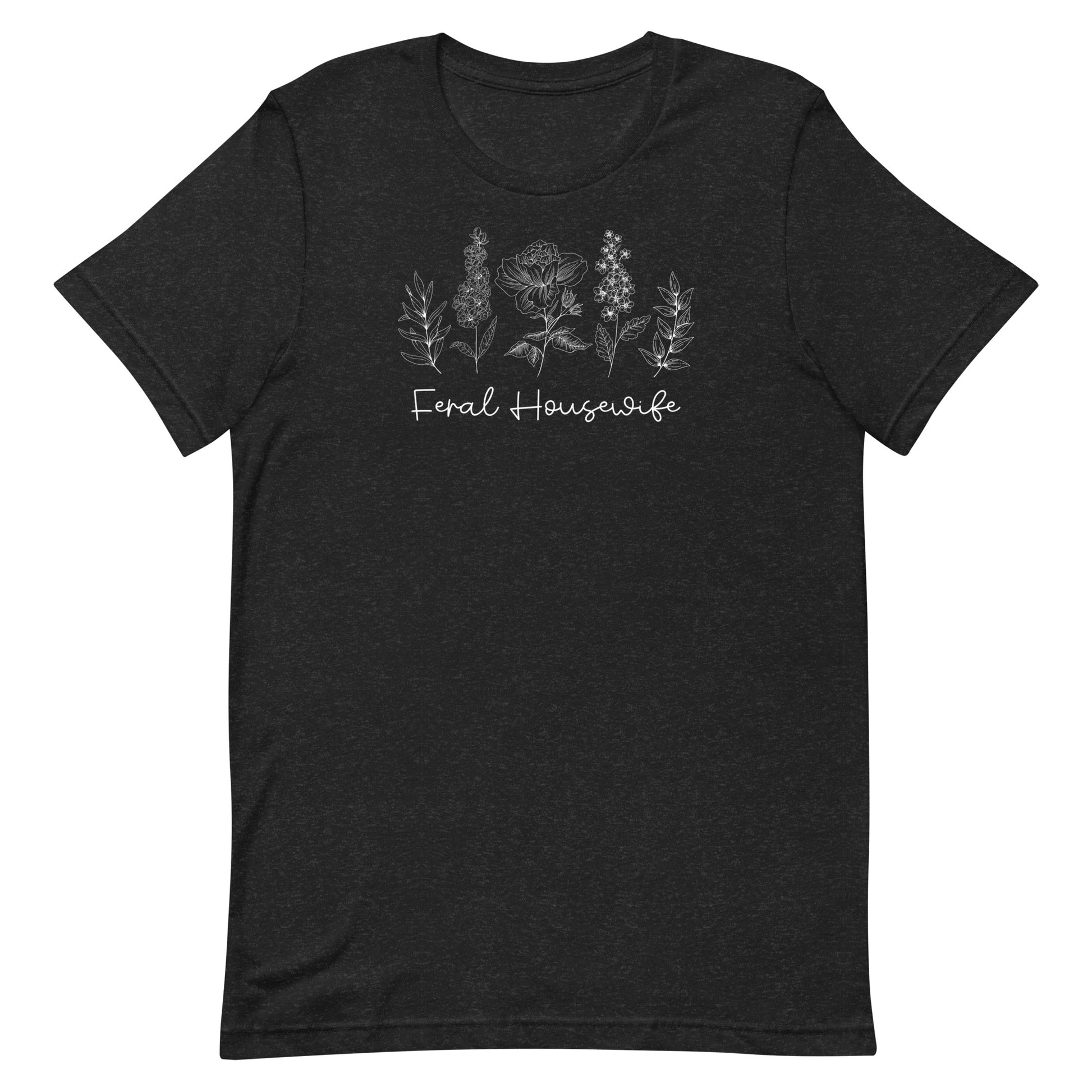 Feral Housewife T-Shirt - SLATE + STONE DESIGNS