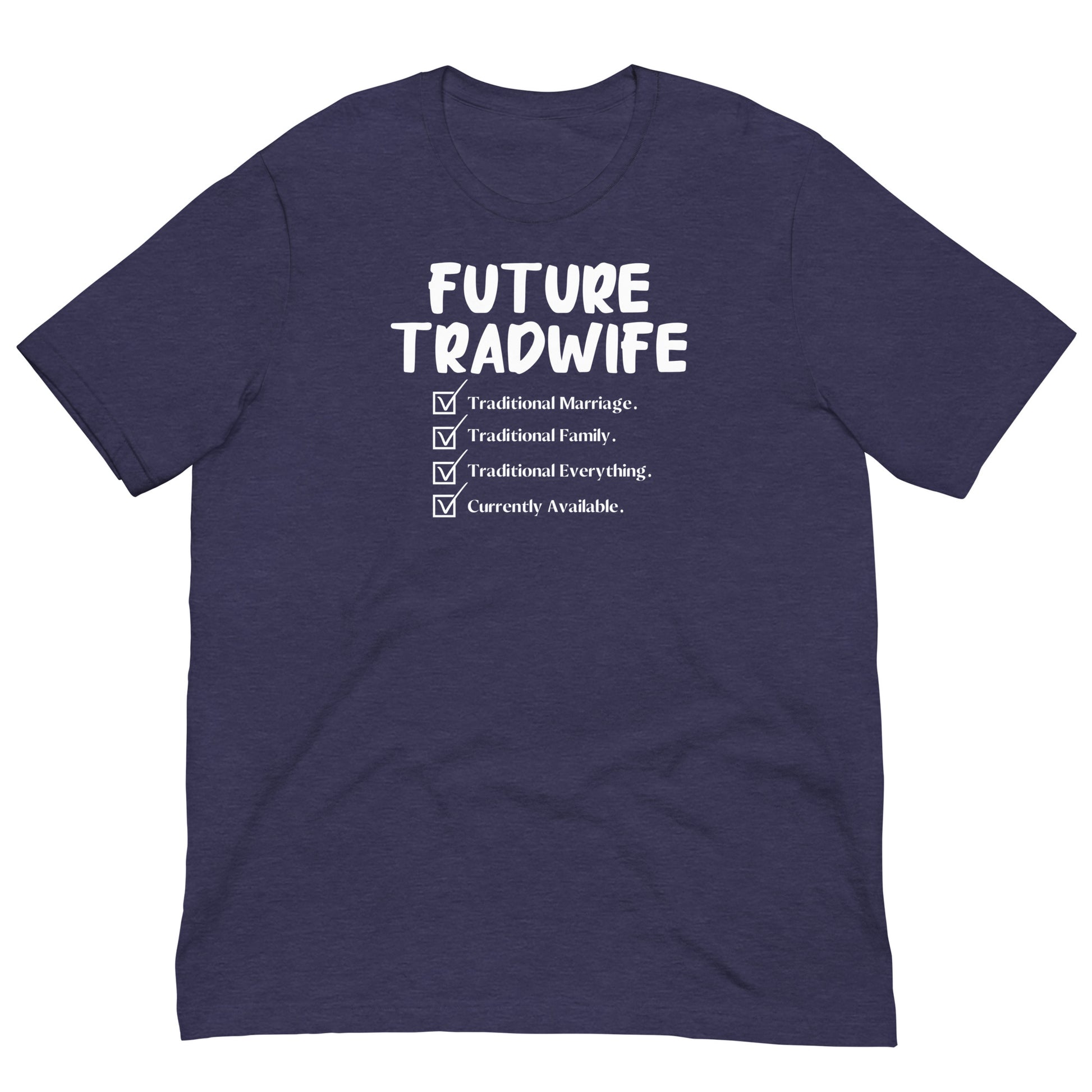 Future TradWife T-Shirt - SLATE + STONE DESIGNS