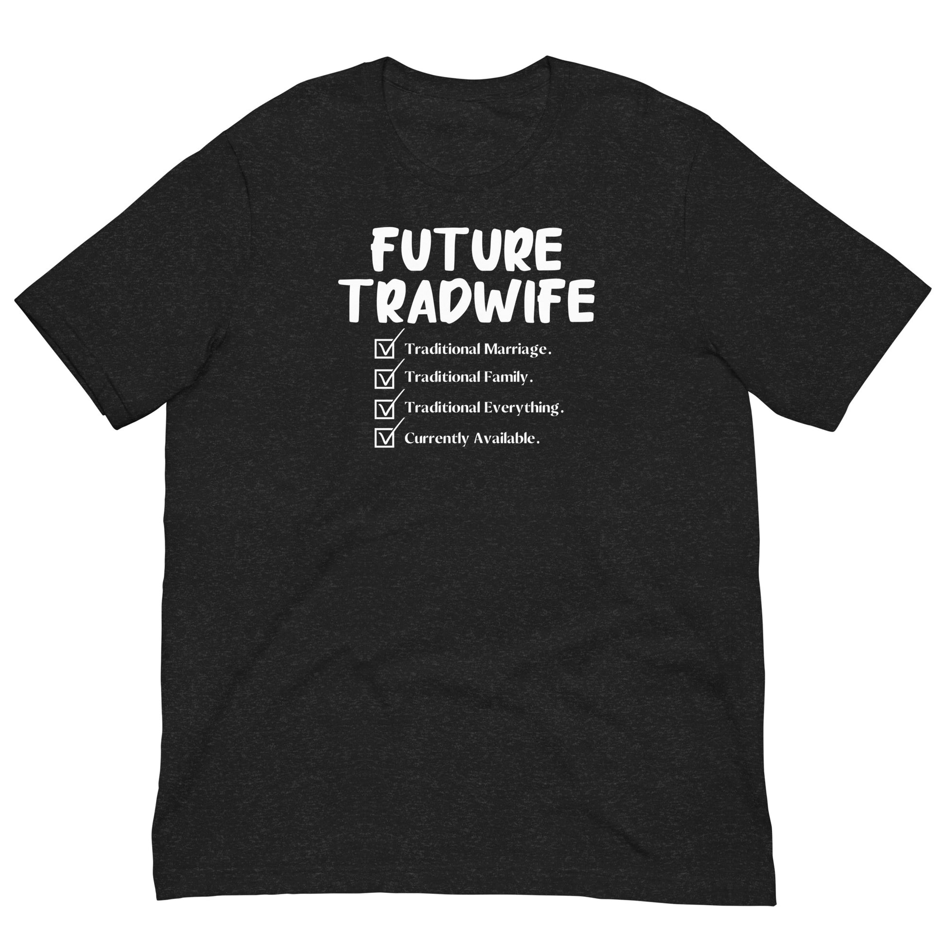 Future TradWife T-Shirt - SLATE + STONE DESIGNS