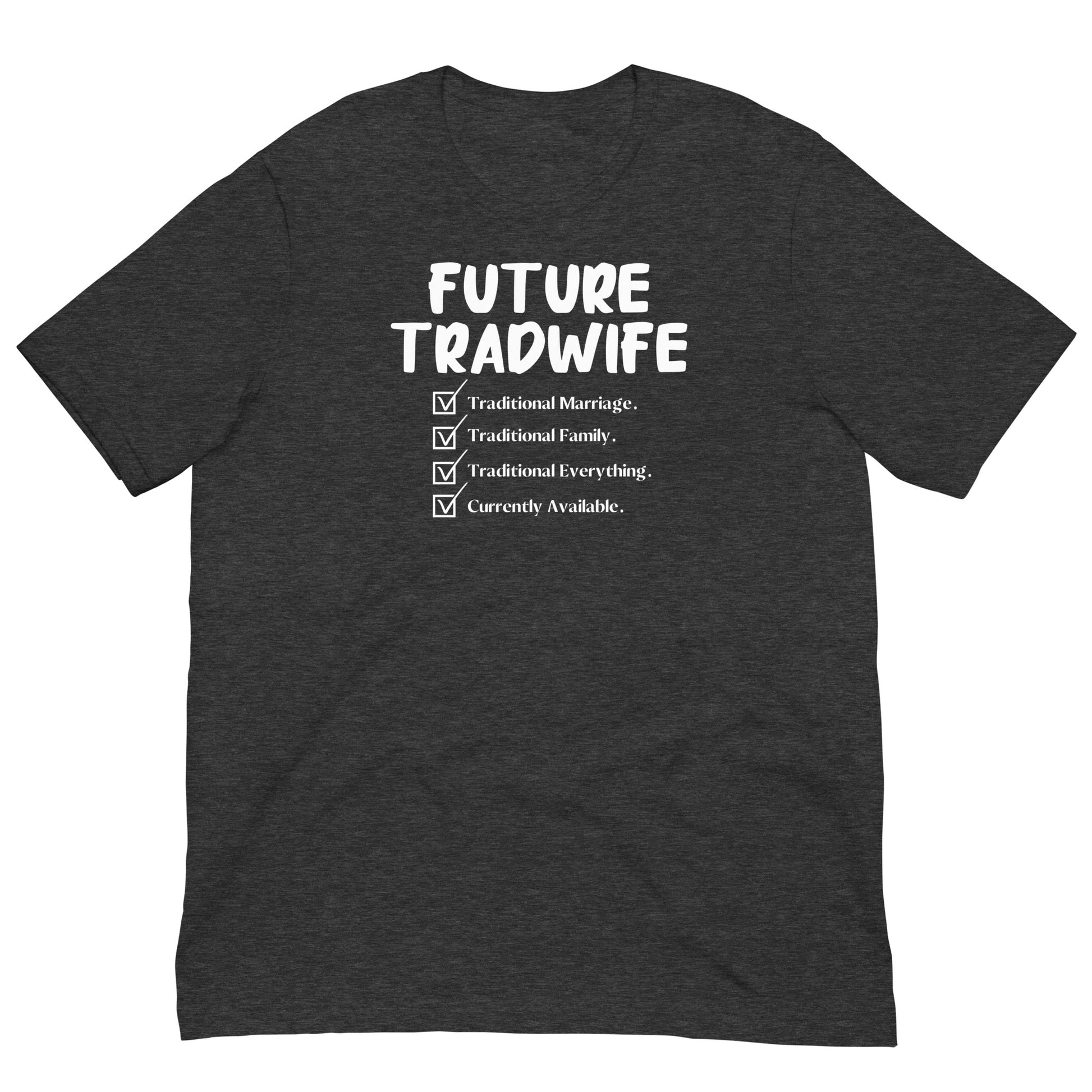 Future TradWife T-Shirt - SLATE + STONE DESIGNS