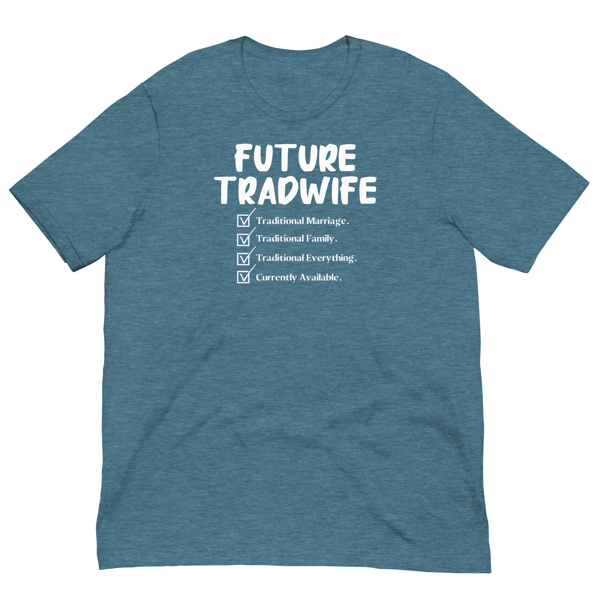 Future TradWife T-Shirt - SLATE + STONE DESIGNS