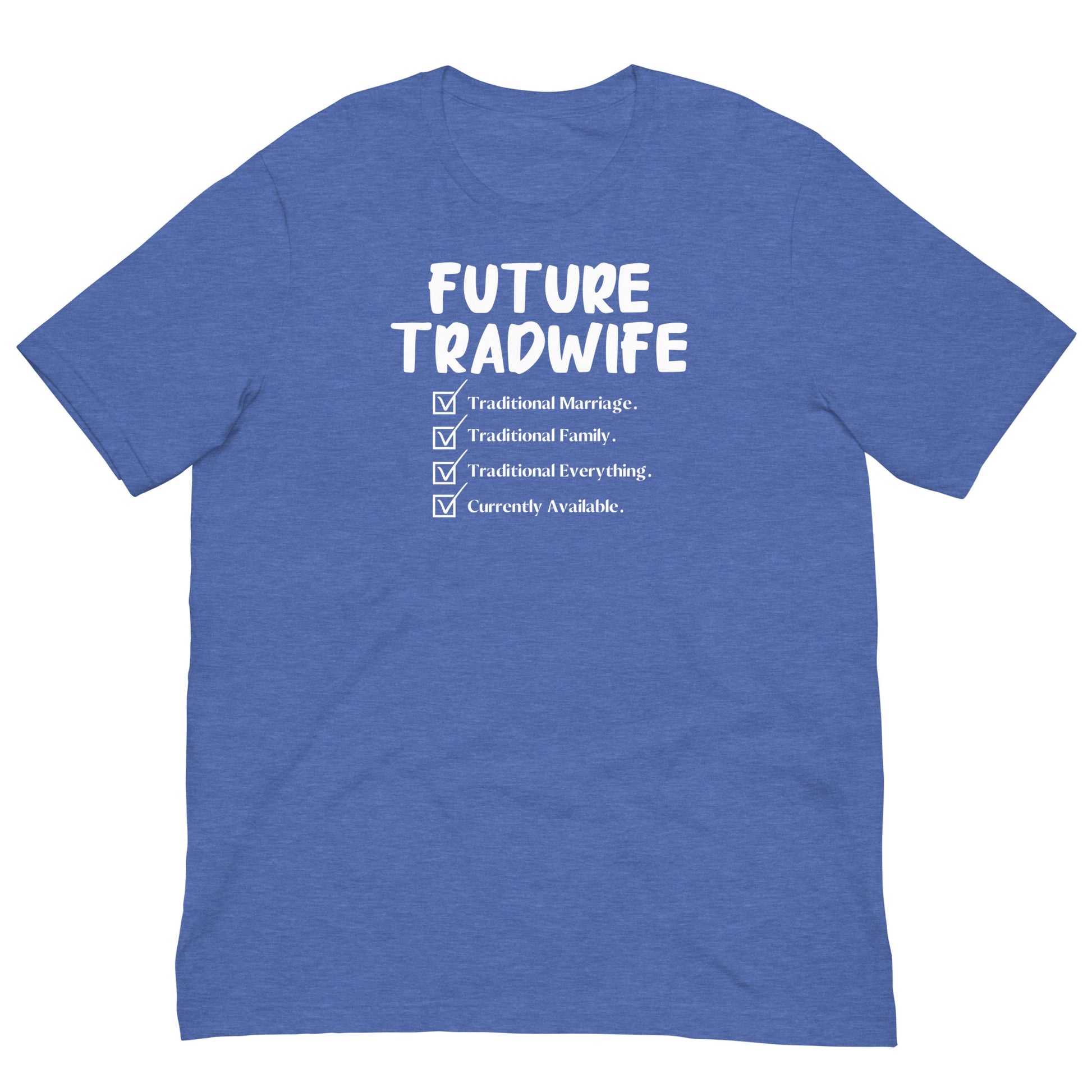 Future TradWife T-Shirt - SLATE + STONE DESIGNS