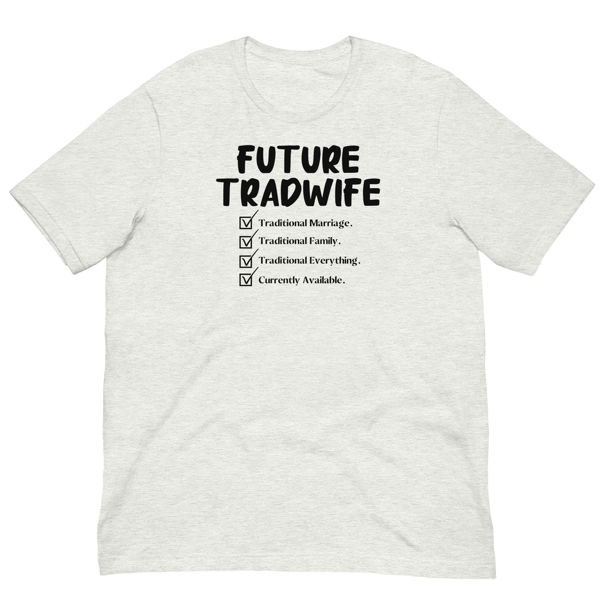 Future TradWife T-Shirt - SLATE + STONE DESIGNS