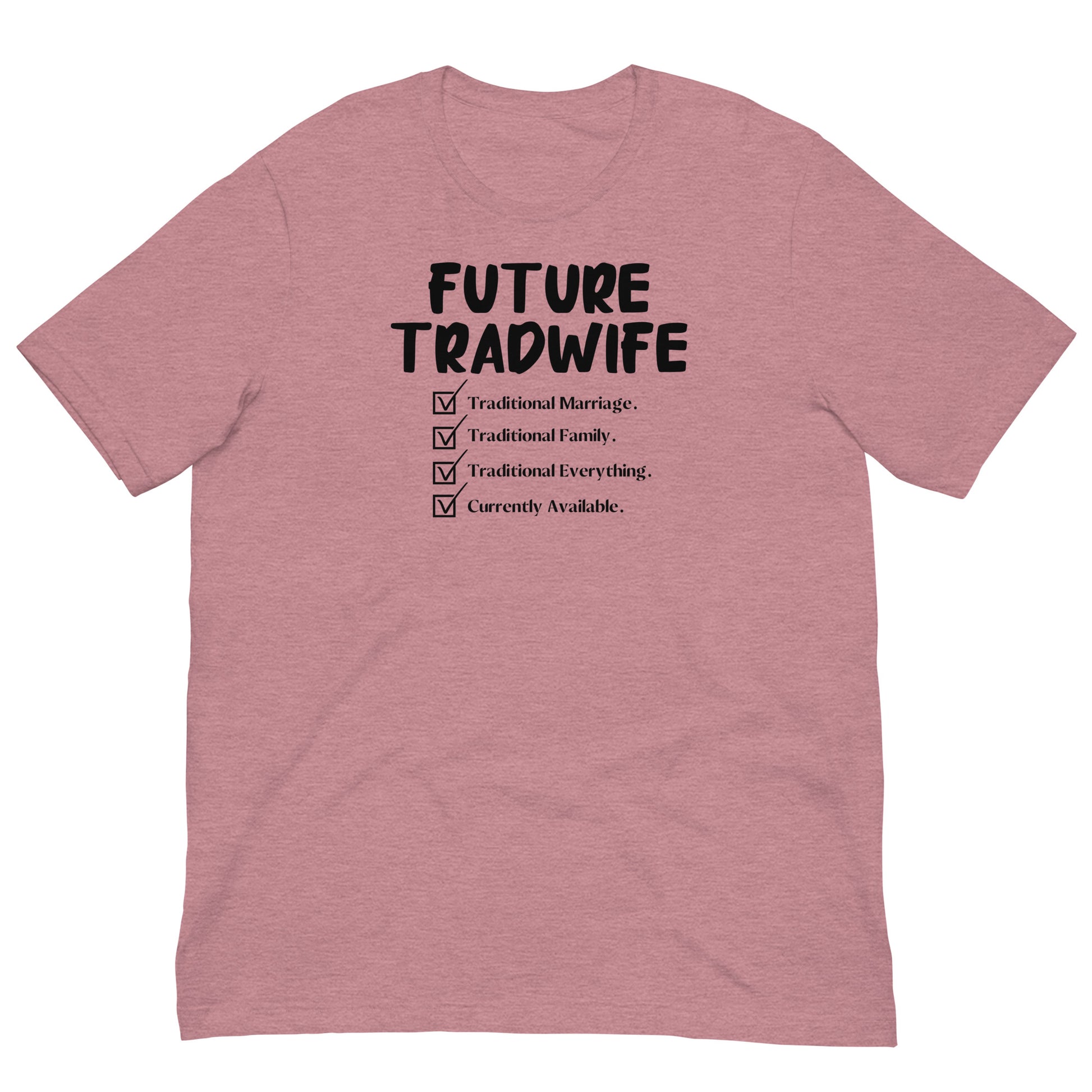 Future TradWife T-Shirt - SLATE + STONE DESIGNS