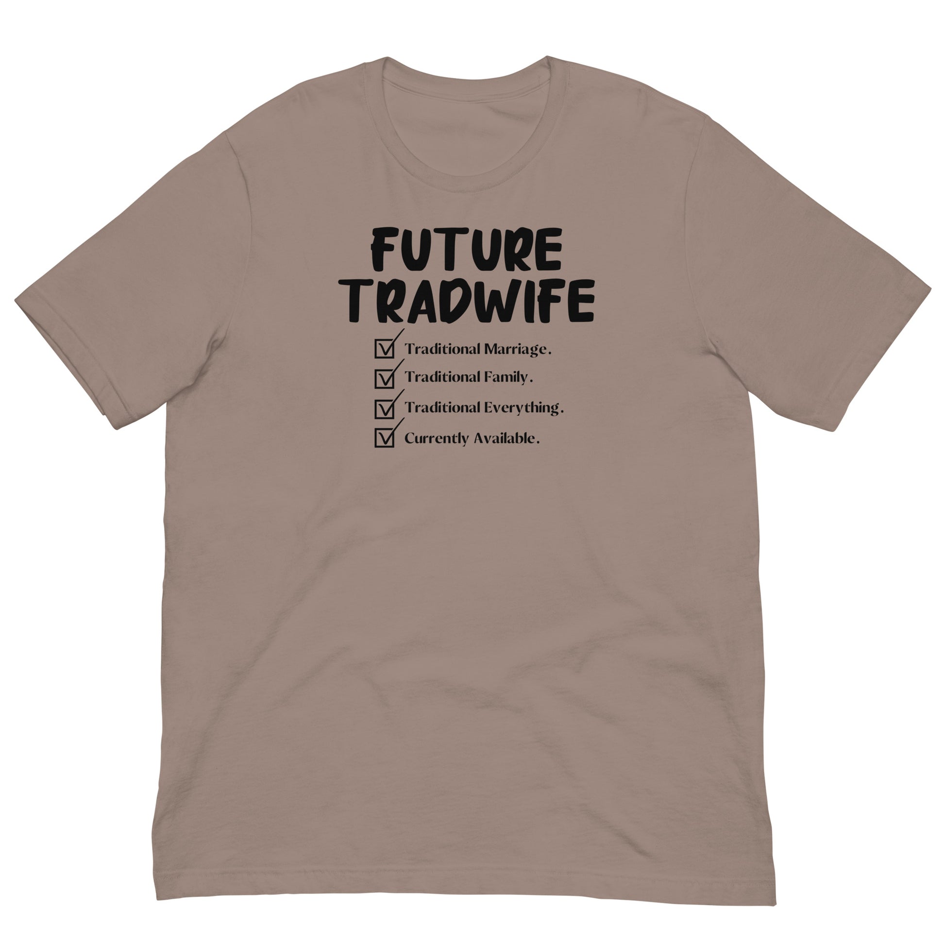 Future TradWife T-Shirt - SLATE + STONE DESIGNS