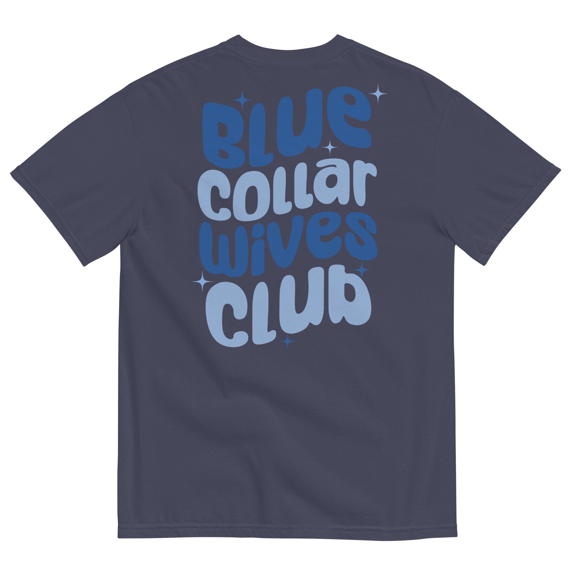 Blue Collar Wives Club T-shirt - SLATE + STONE DESIGNS
