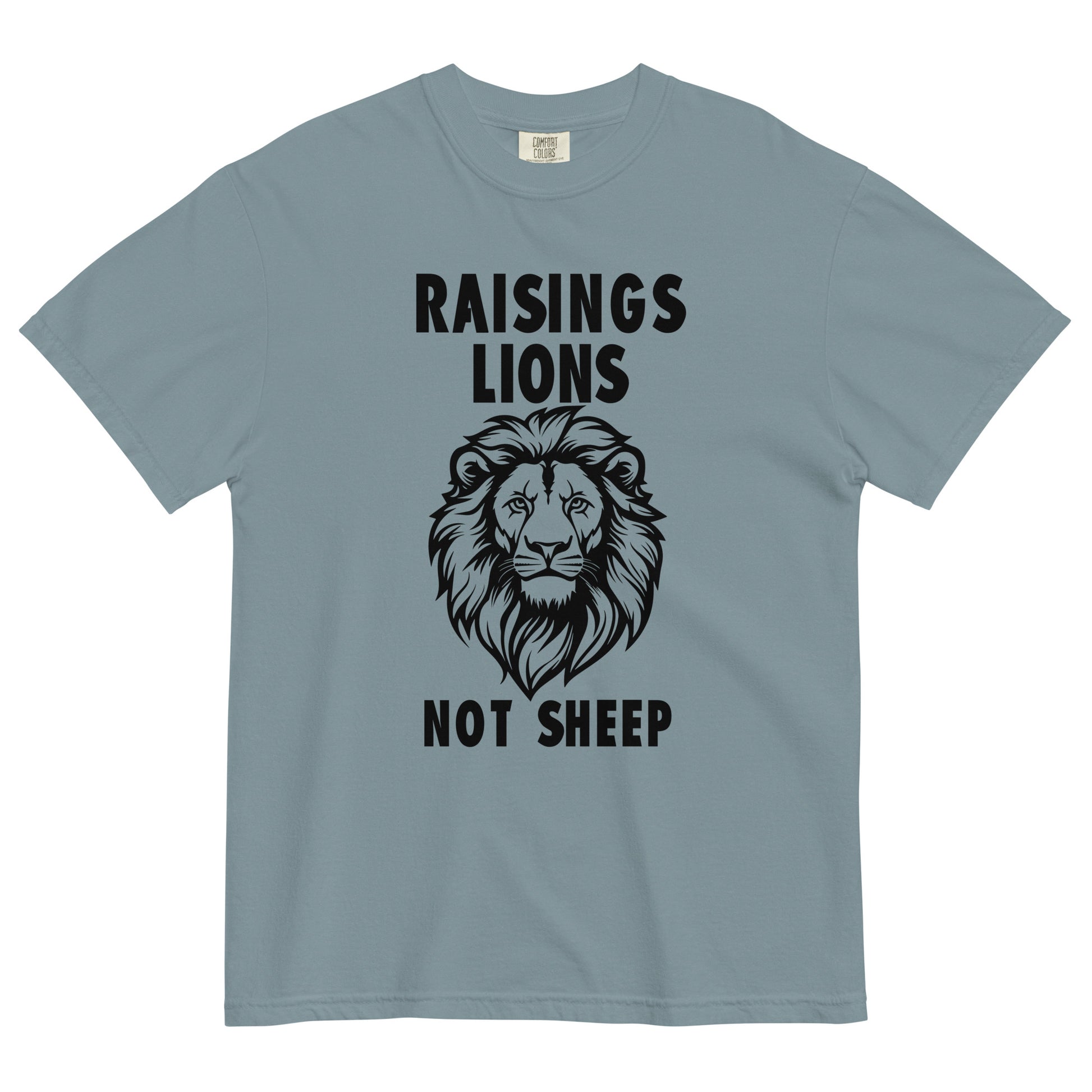 Raising Lions Not Sheep Unisex T-shirt - SLATE + STONE DESIGNS