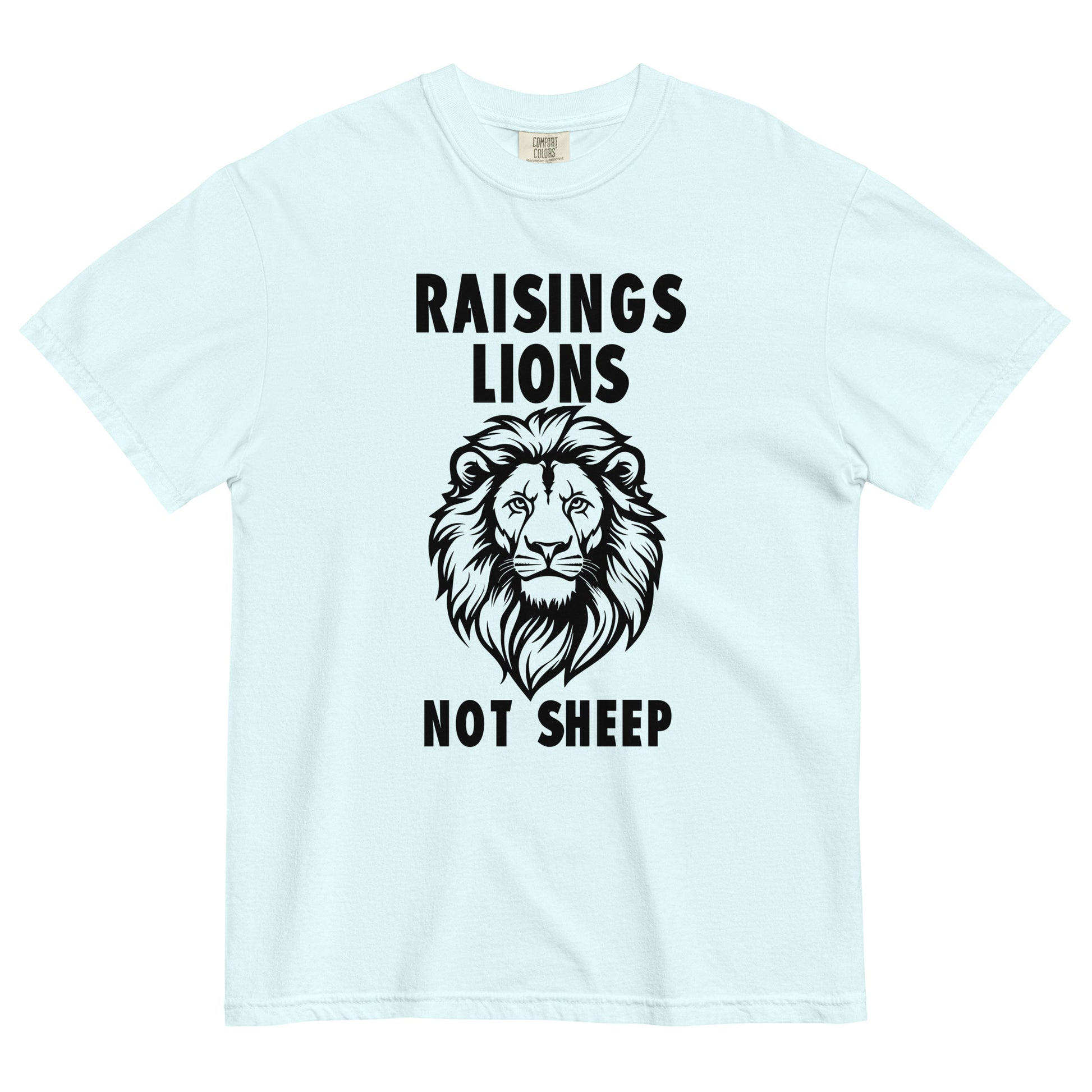 Raising Lions Not Sheep Unisex T-shirt - SLATE + STONE DESIGNS
