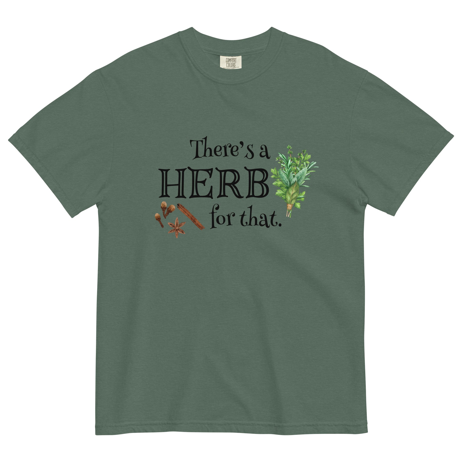 There's a Herb for That T-shirt - SLATE + STONE DESIGNS