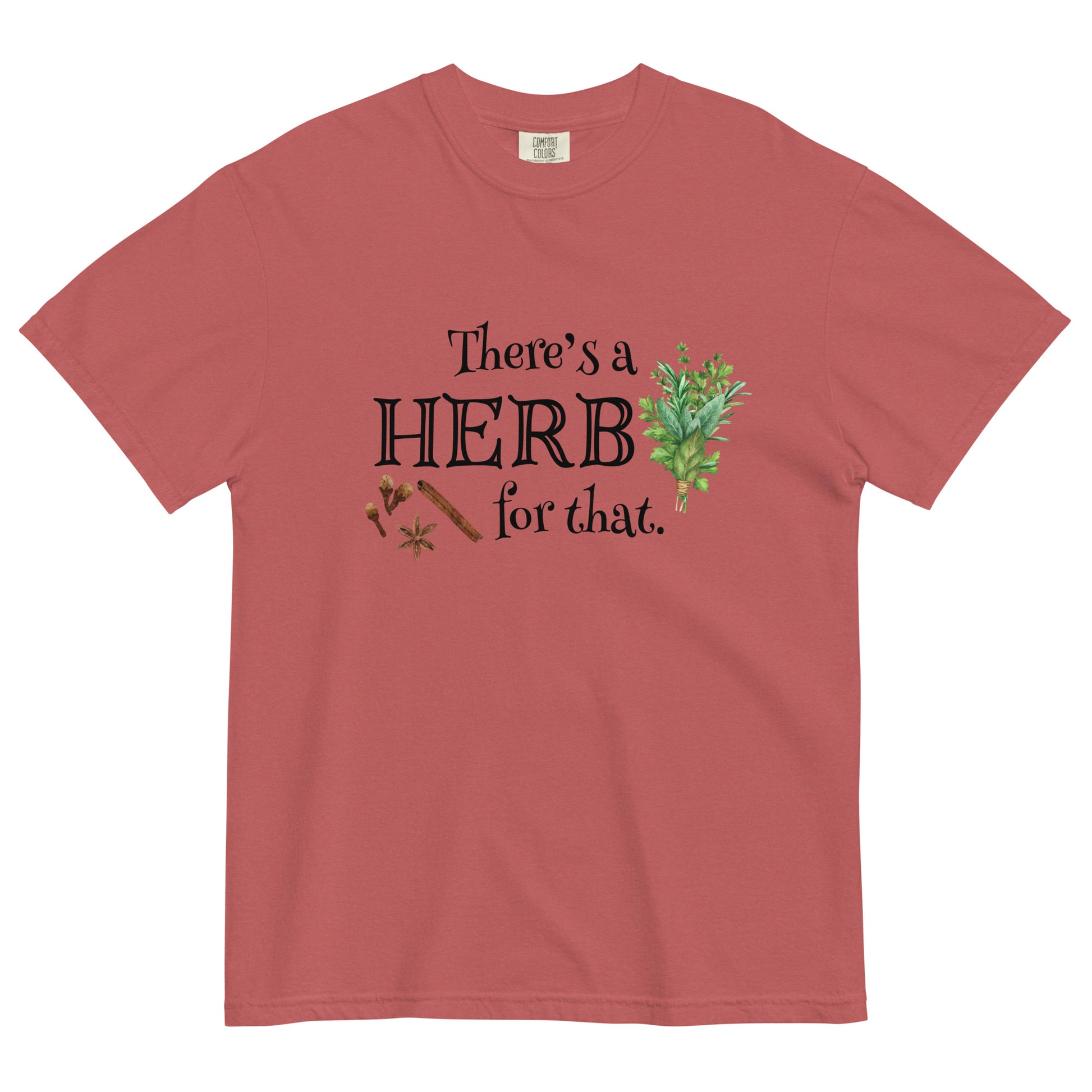 There's a Herb for That T-shirt - SLATE + STONE DESIGNS
