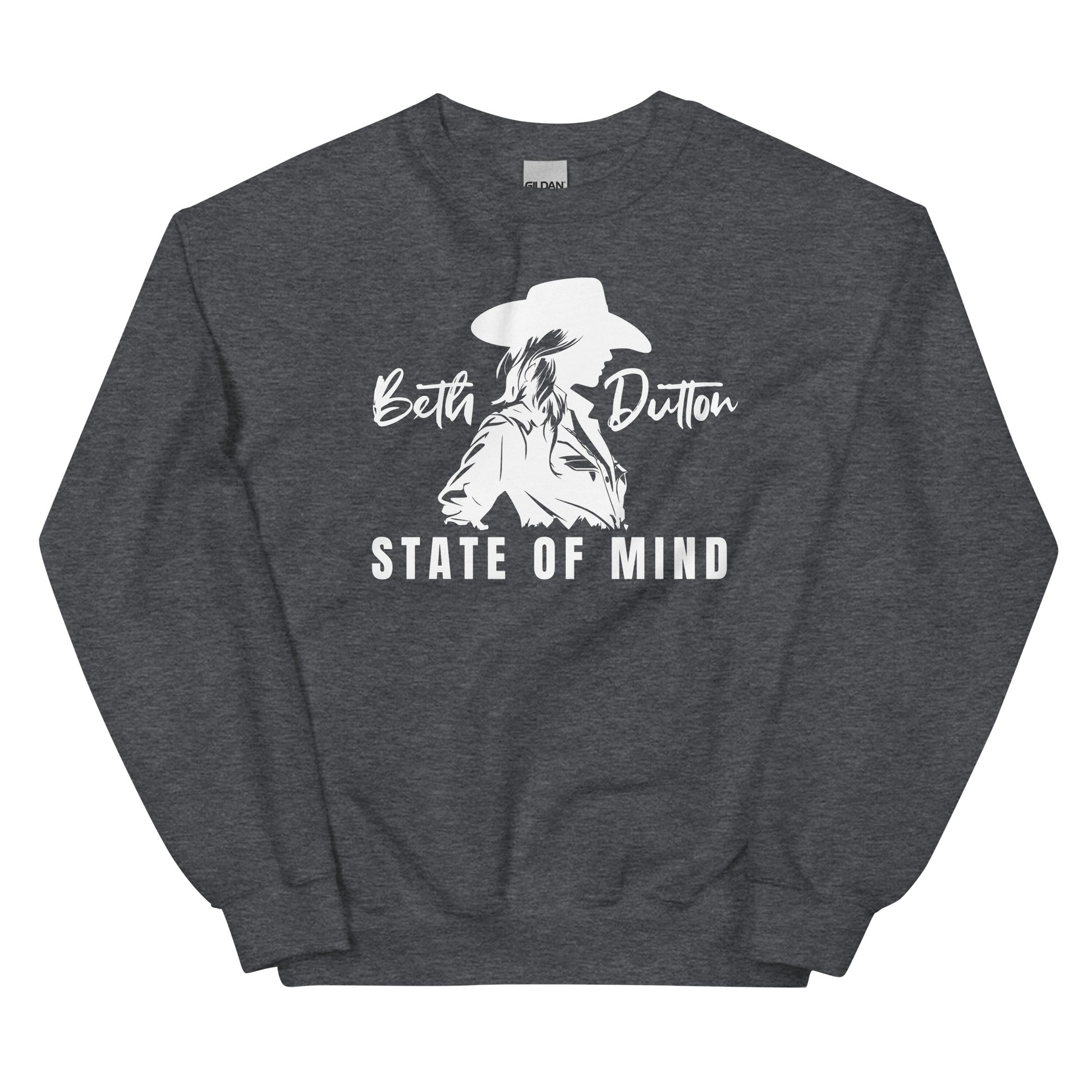 Beth Dutton State of Mind Sweatshirt - SLATE + STONE DESIGNS