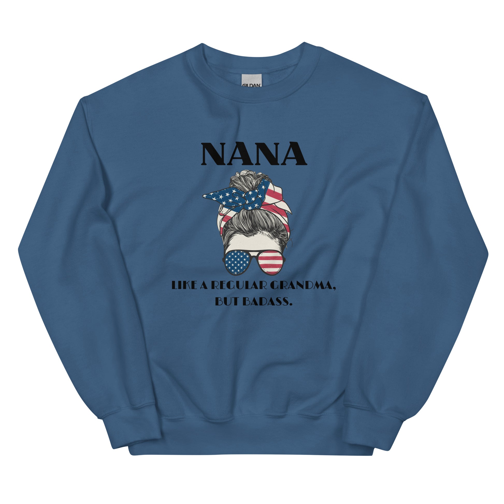 Nana, Like a Regular Grandma, but badass Sweatshirt - SLATE + STONE DESIGNS