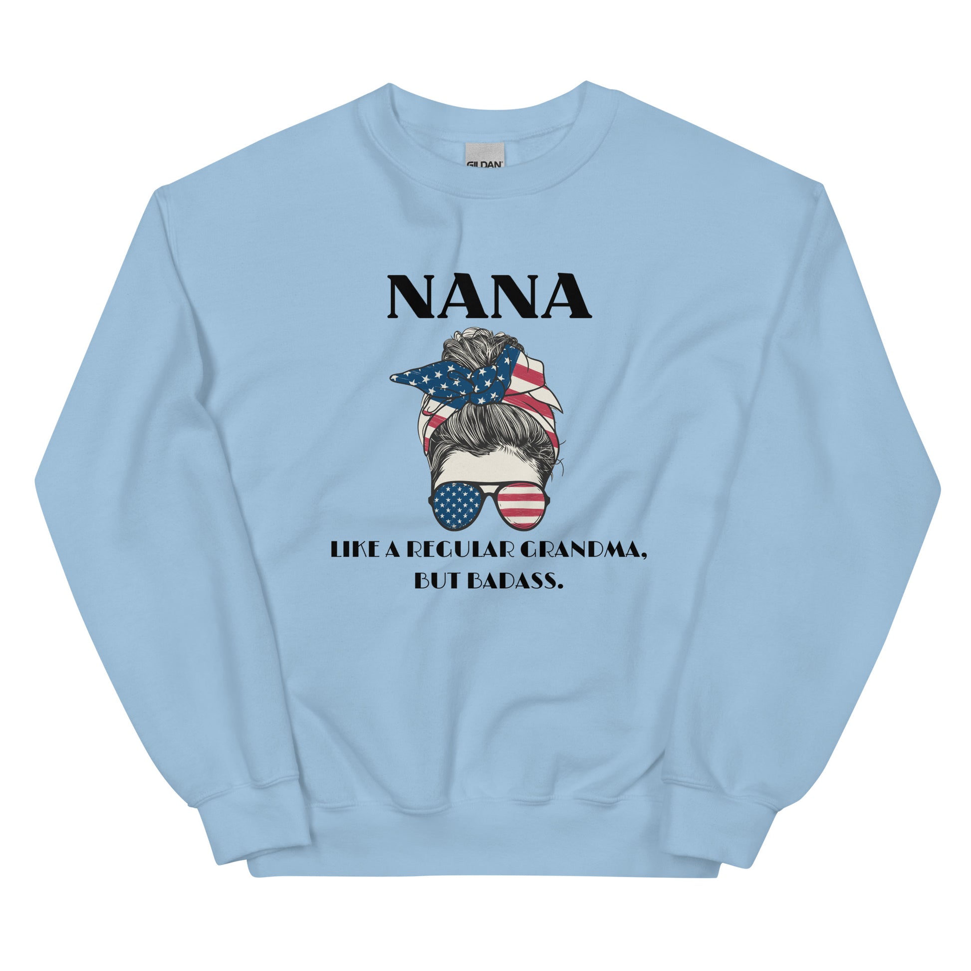 Nana, Like a Regular Grandma, but badass Sweatshirt - SLATE + STONE DESIGNS