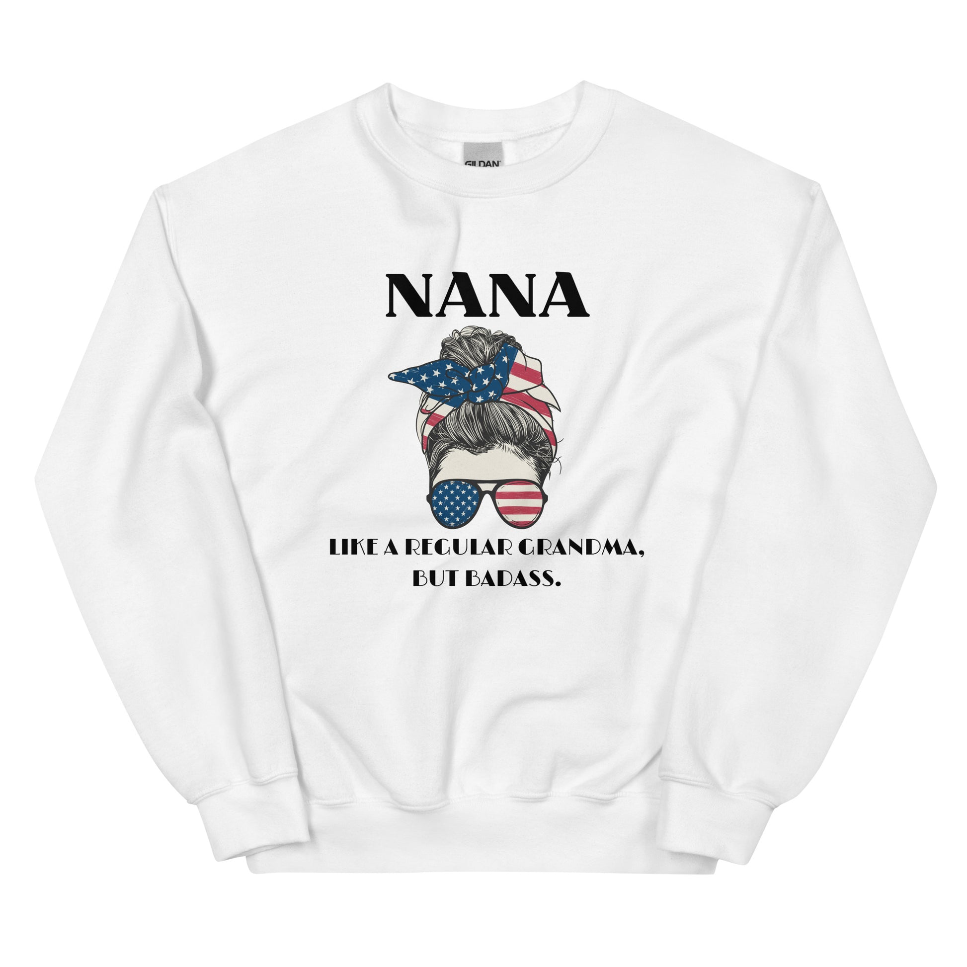 Nana, Like a Regular Grandma, but badass Sweatshirt - SLATE + STONE DESIGNS