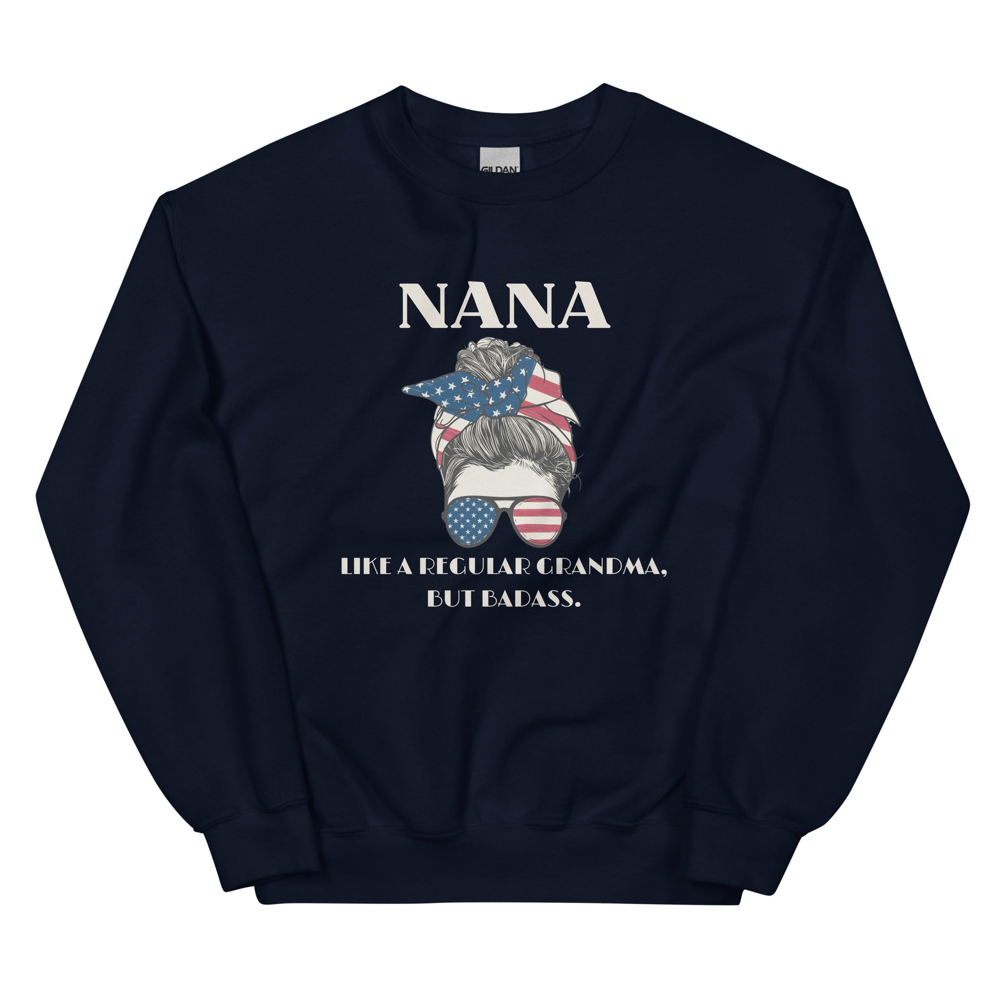 Nana, Like a Regular Grandma, but badass Sweatshirt - SLATE + STONE DESIGNS