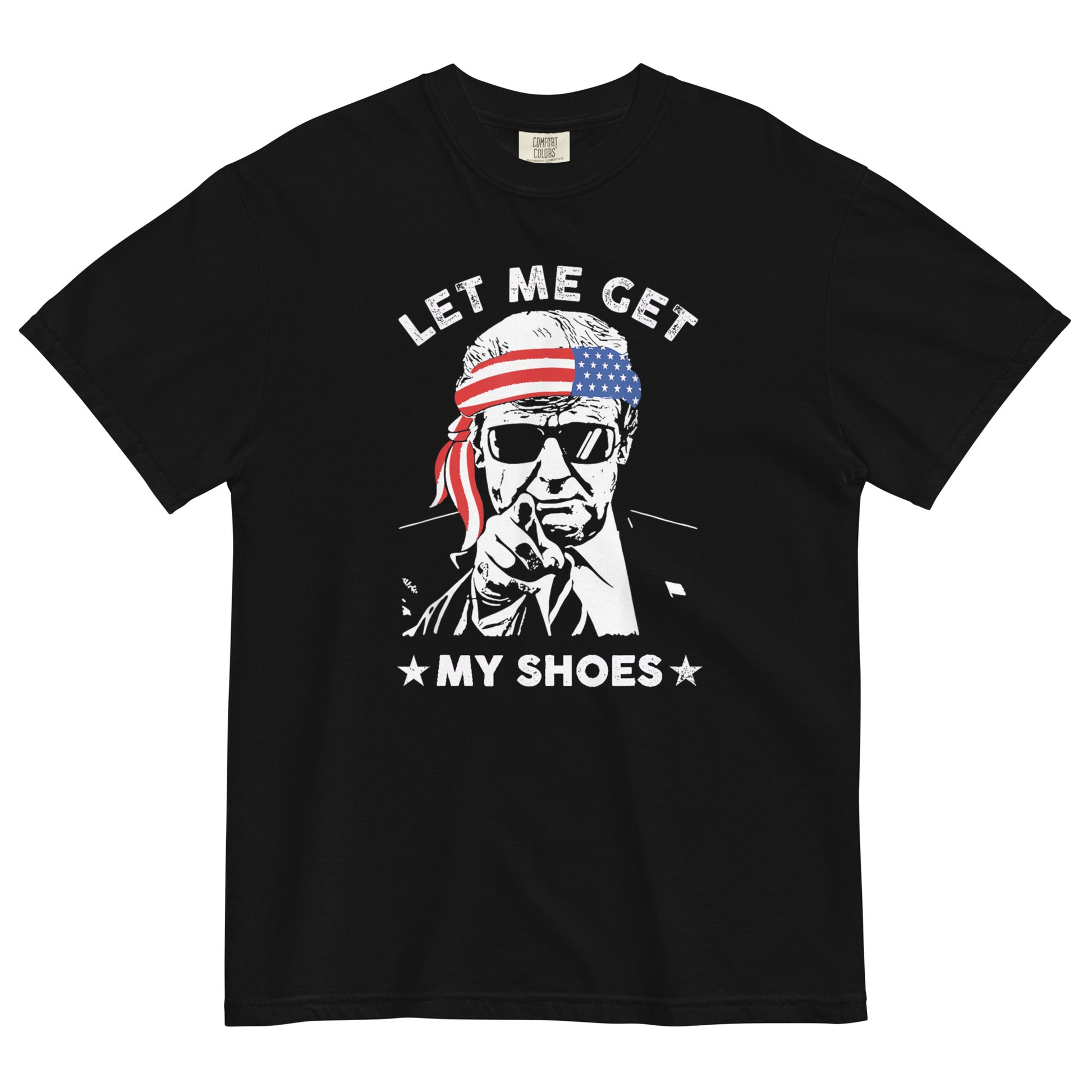 Trump, Let Me Get My Shoes T-shirt - SLATE + STONE DESIGNS