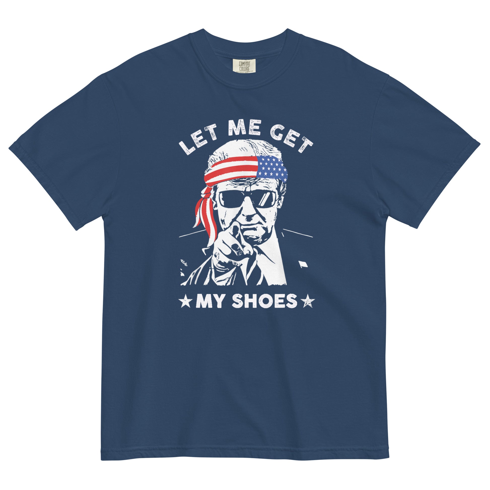 Trump, Let Me Get My Shoes T-shirt - SLATE + STONE DESIGNS