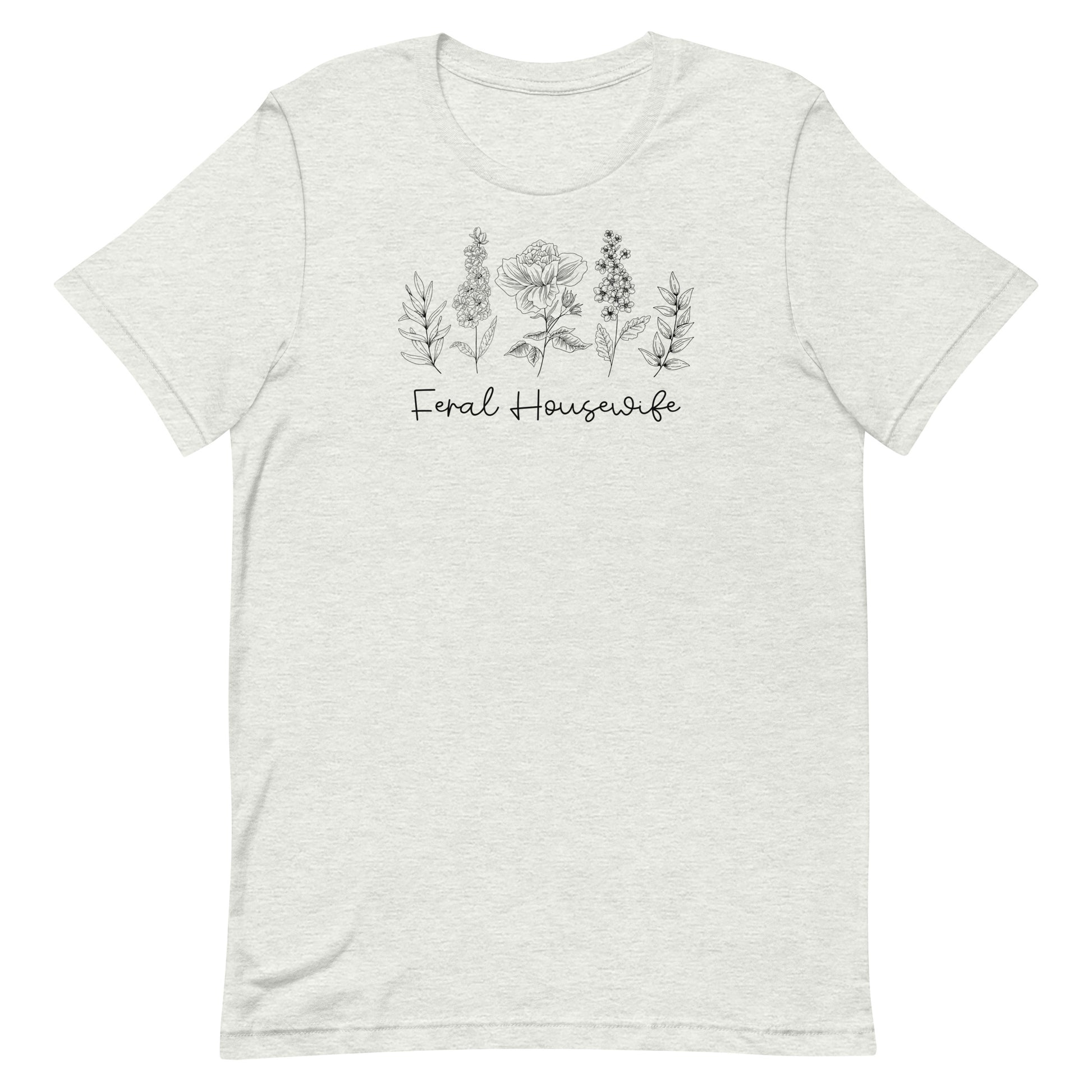 Feral Housewife T-Shirt - SLATE + STONE DESIGNS