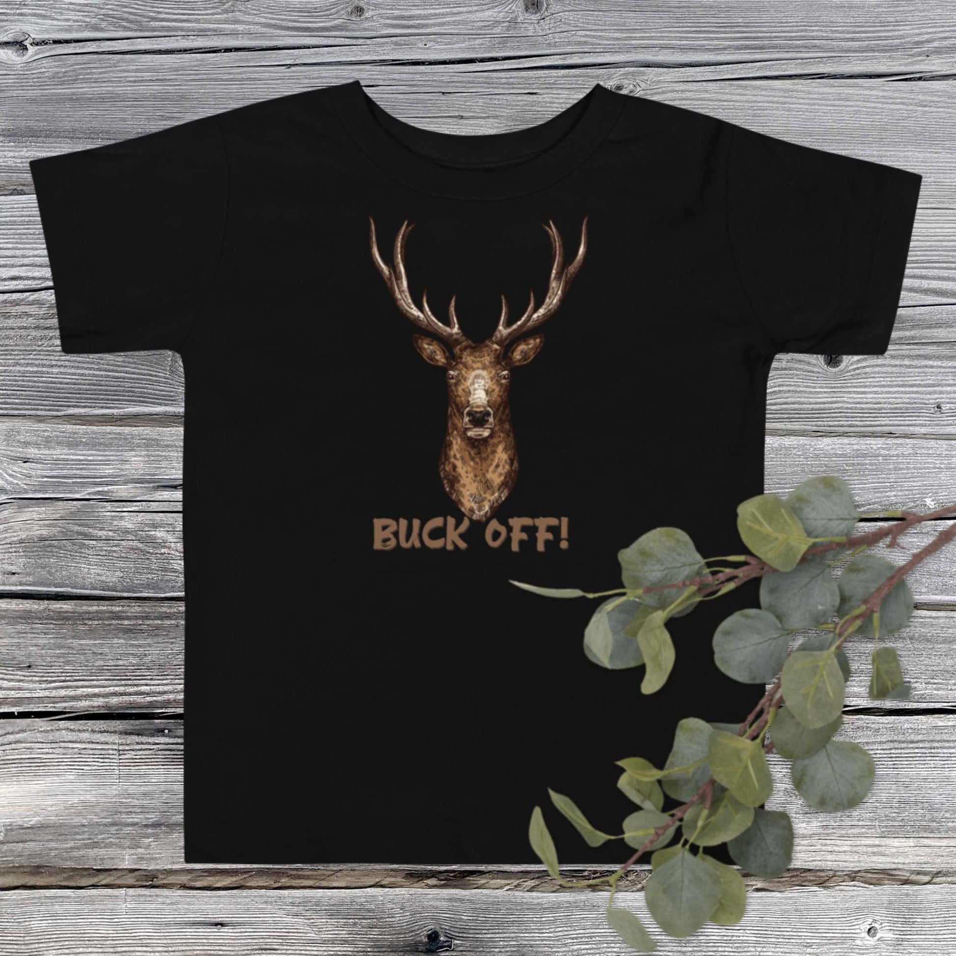 Buck Off! Toddler T-shirt - SLATE + STONE DESIGNS