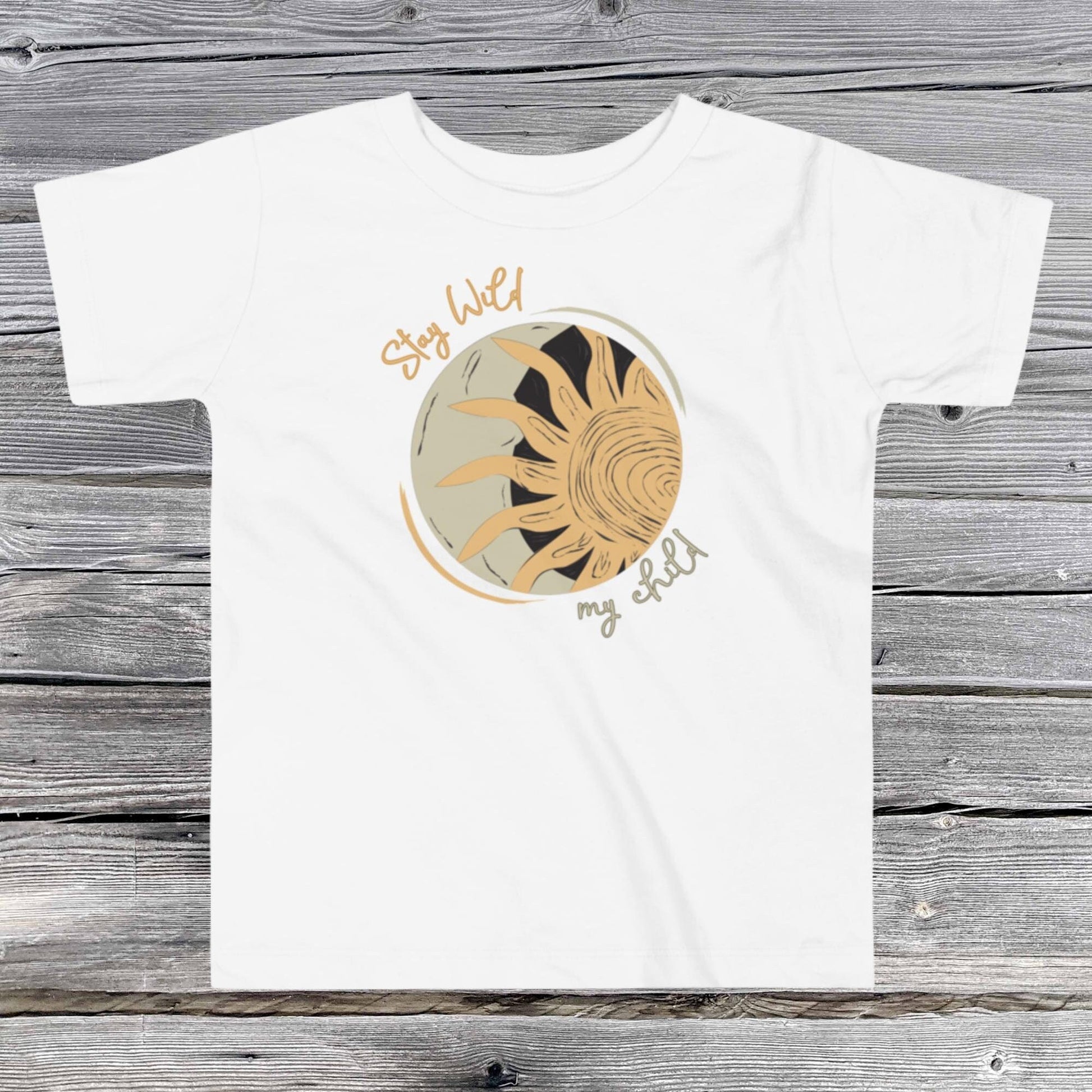 Stay Wild My Child Toddler Tee - SLATE + STONE DESIGNS