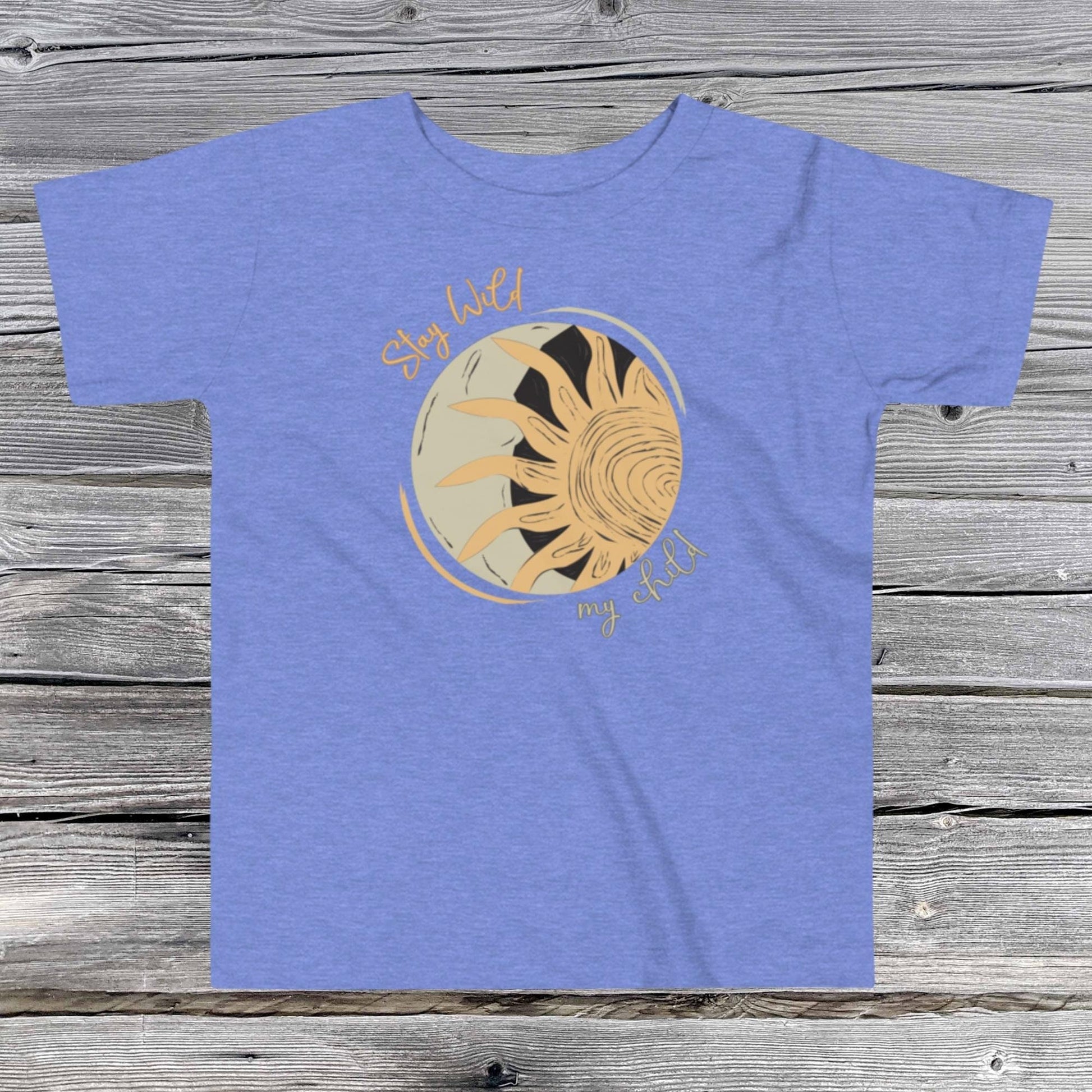 Stay Wild My Child Toddler Tee - SLATE + STONE DESIGNS