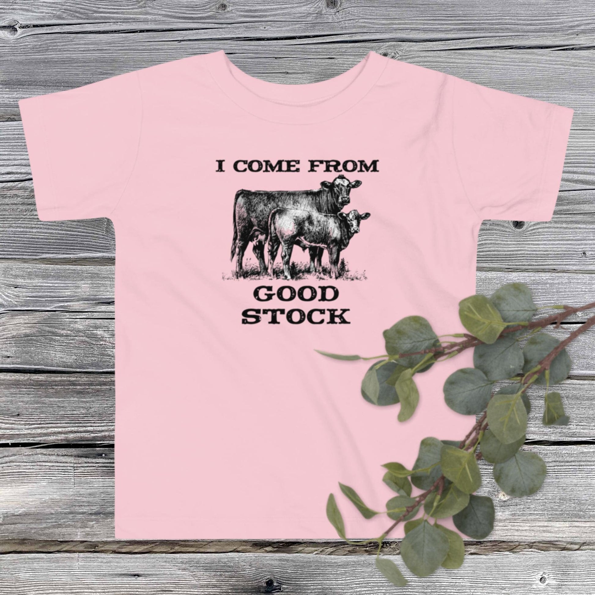 I Come From Good Stock Toddler T-shirt - SLATE + STONE DESIGNS
