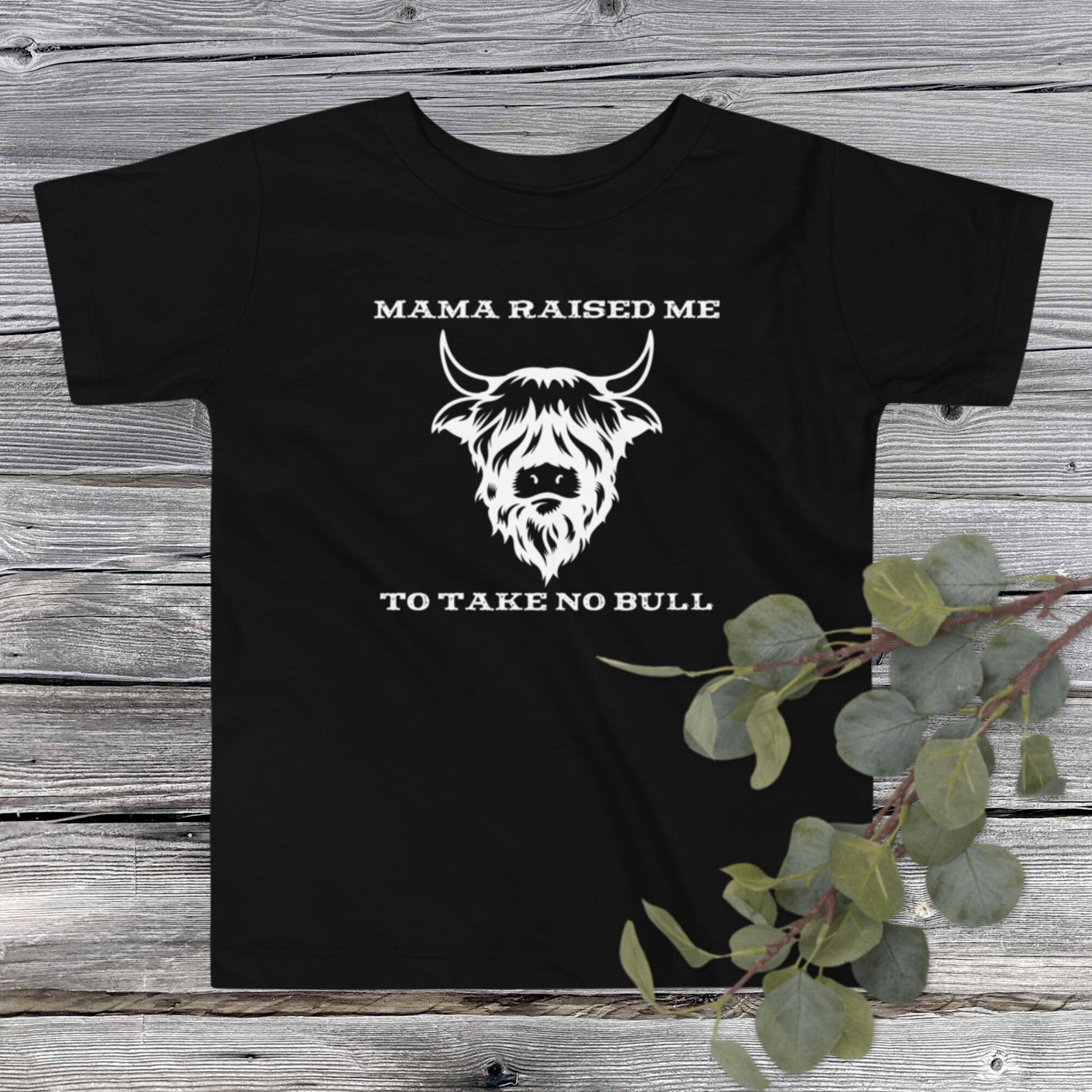 Mama Raised Me To Take No Bull Toddler T-shirt - SLATE + STONE DESIGNS