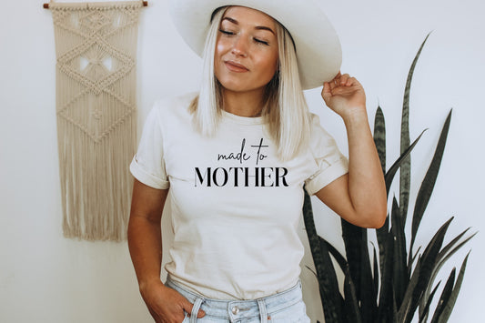 Made To Mother Unisex T-shirt - SLATE + STONE DESIGNS